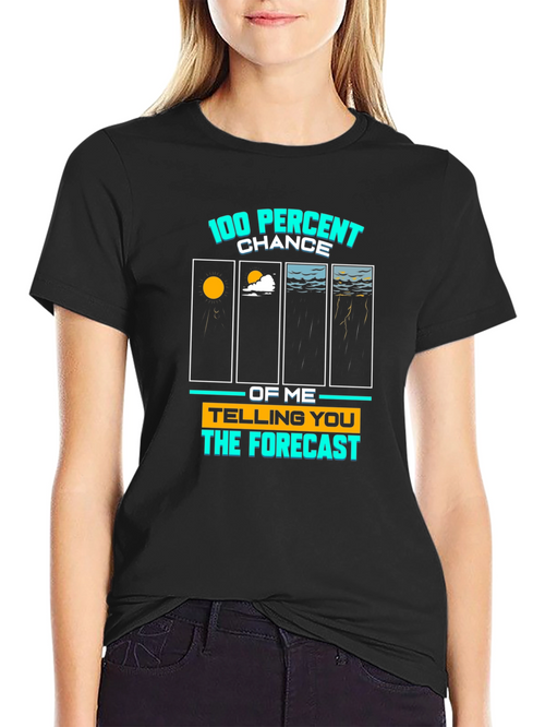 100% Chance Forecast Graphic Tee