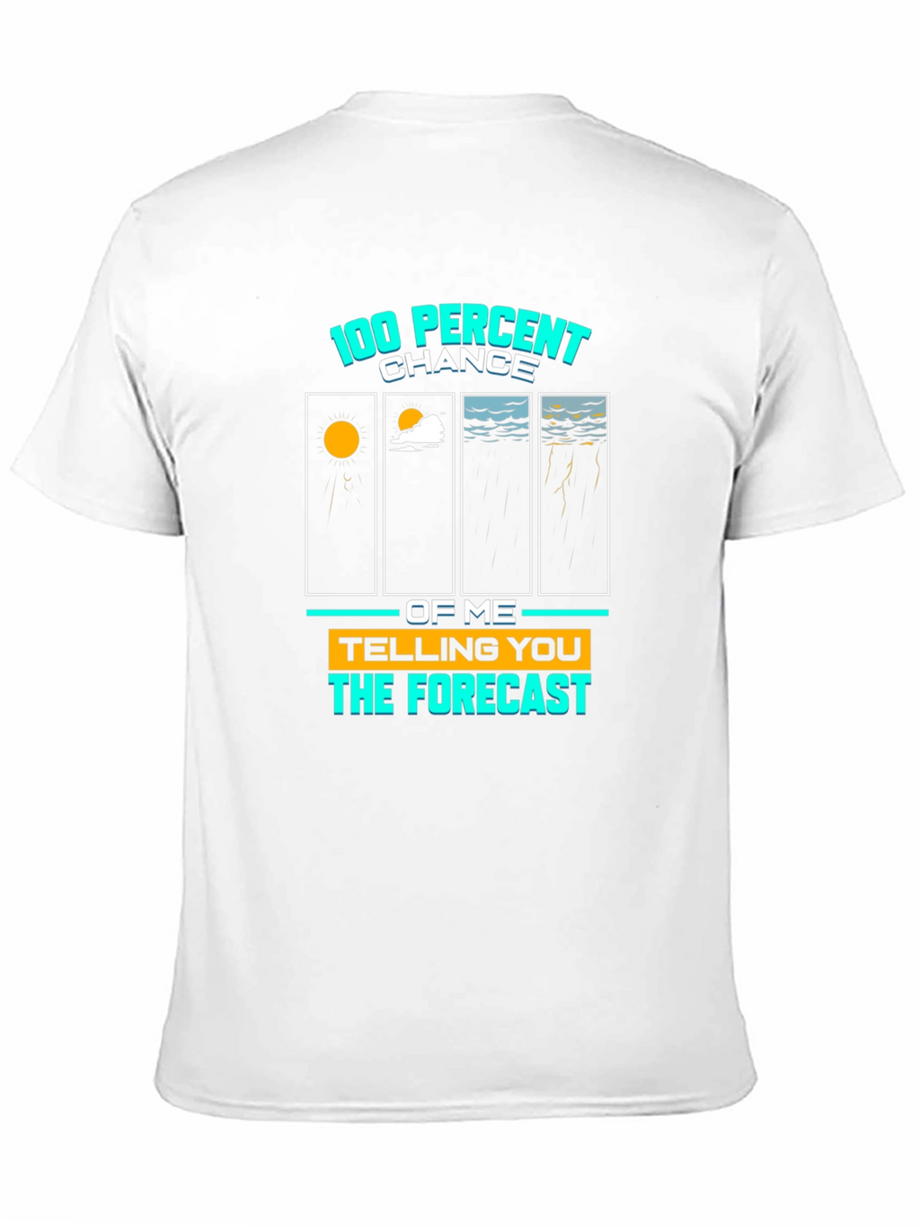 100% Chance Forecast Graphic Tee