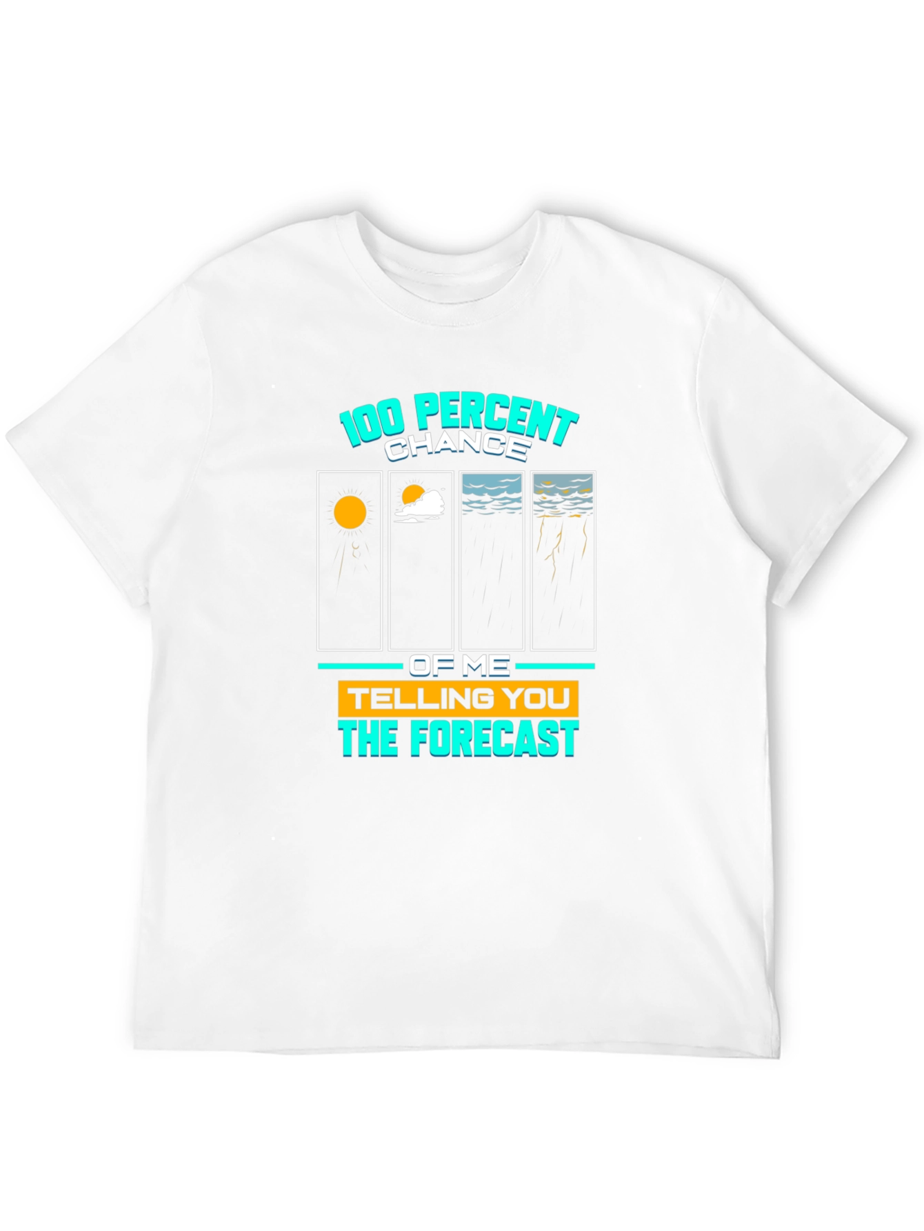 100% Chance Forecast Graphic Tee