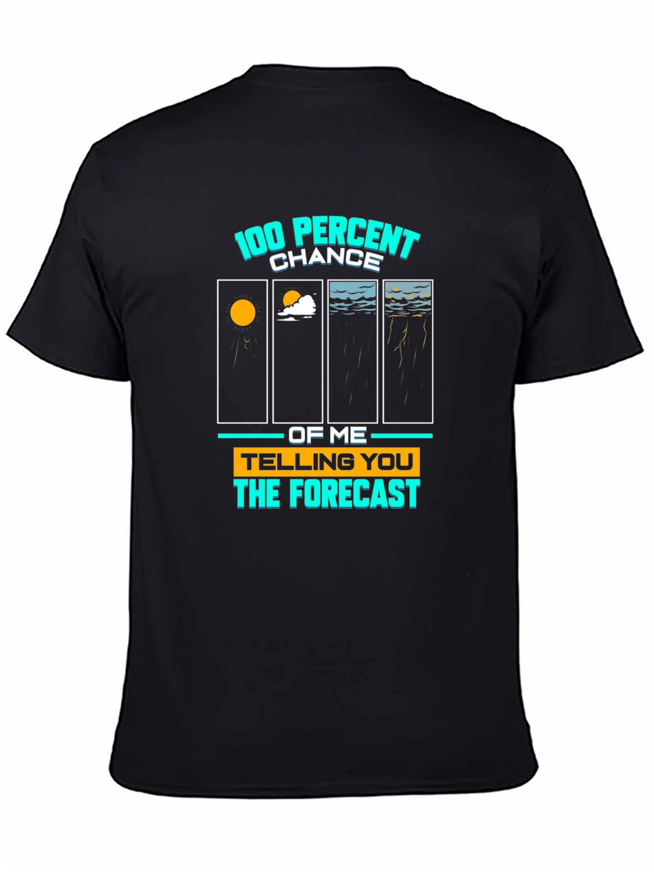 100% Chance Forecast Graphic Tee