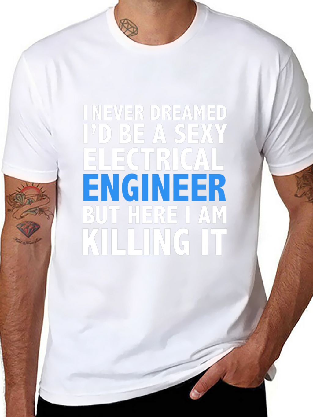 Sexy Electrical Engineer T-Shirt: Killing It!