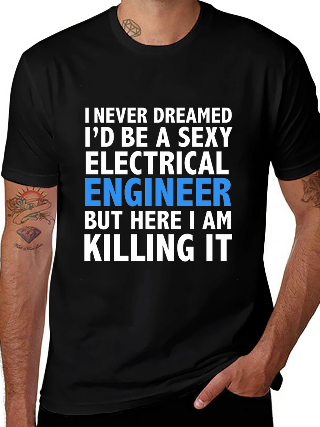 Sexy Electrical Engineer T-Shirt: Killing It!