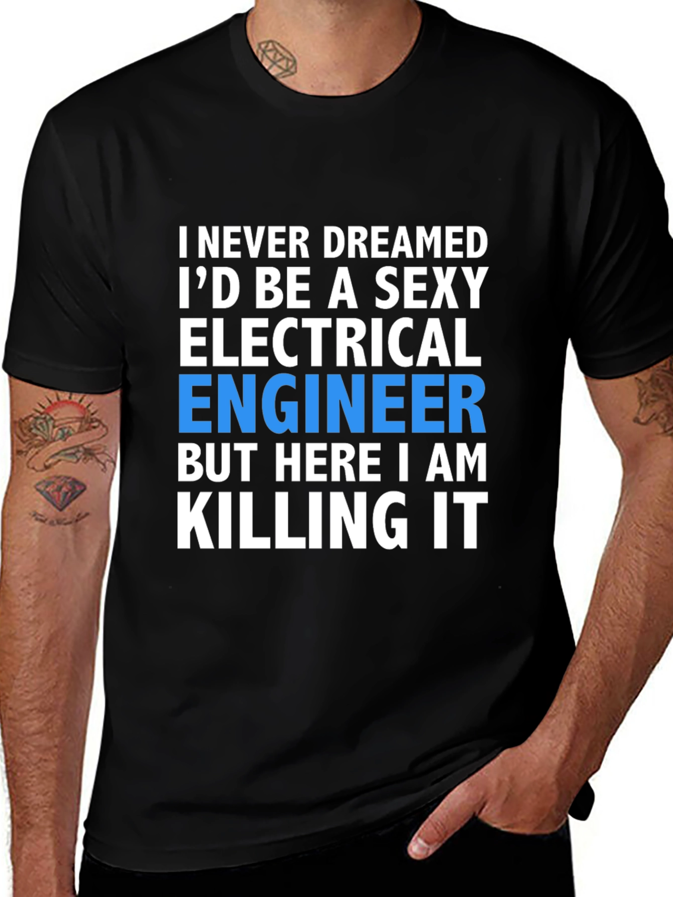 Sexy Electrical Engineer T-Shirt: Killing It!