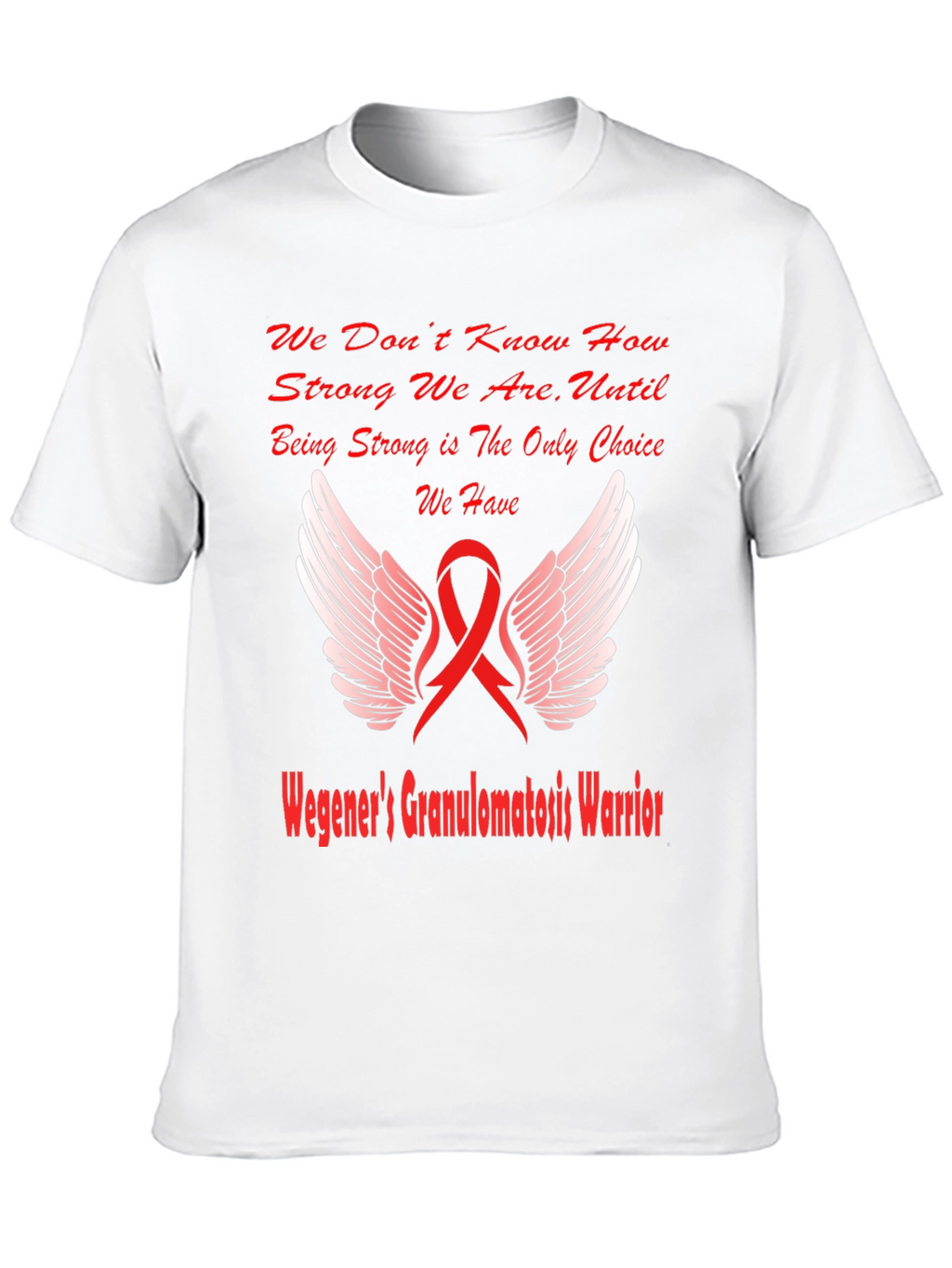 Wegeners Granulomatosis Warrior T-Shirt