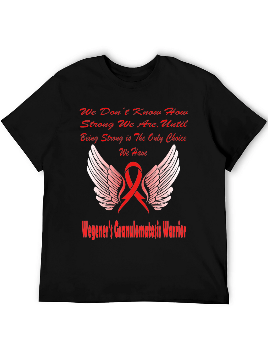 Wegeners Granulomatosis Warrior T-Shirt