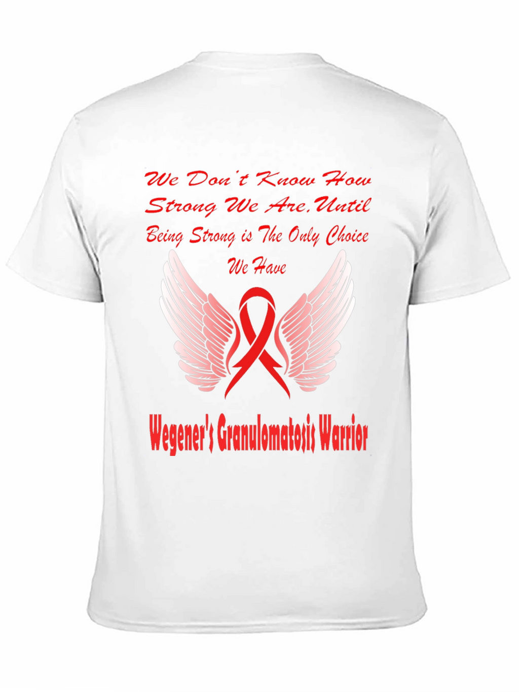 Wegeners Granulomatosis Warrior T-Shirt