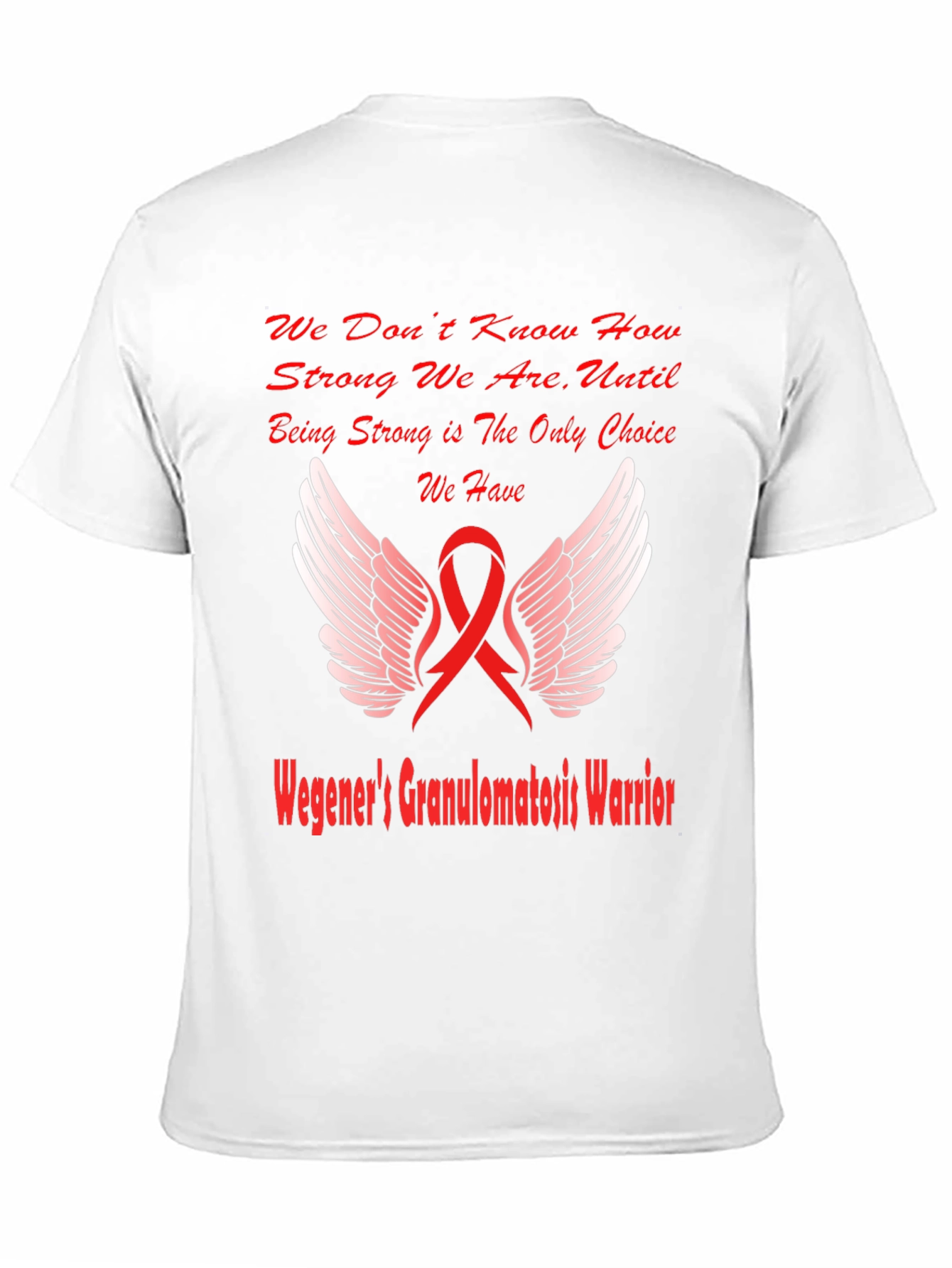 Wegeners Granulomatosis Warrior T-Shirt