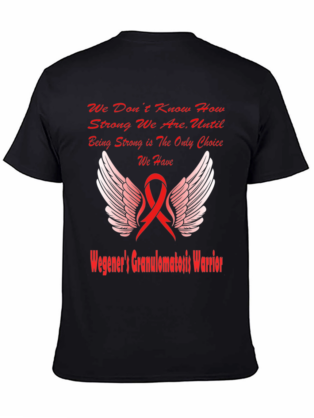 Wegeners Granulomatosis Warrior T-Shirt