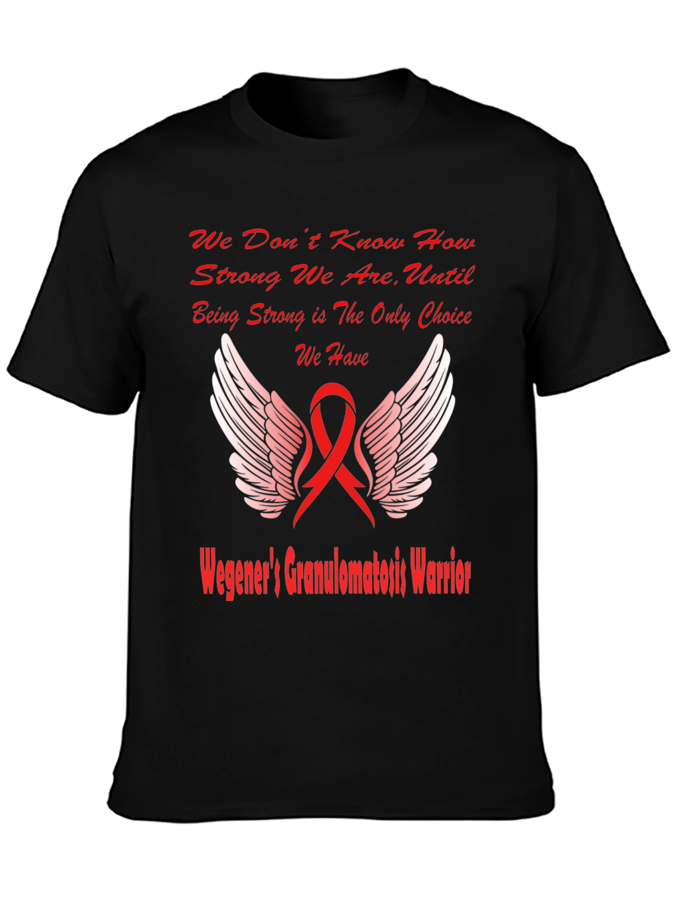 Wegeners Granulomatosis Warrior T-Shirt