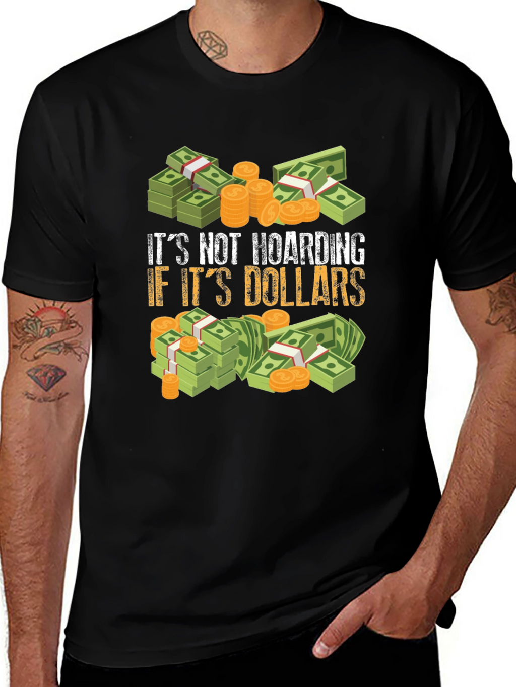 Its Not Hoarding If Its Dollars Graphic T-Shirt