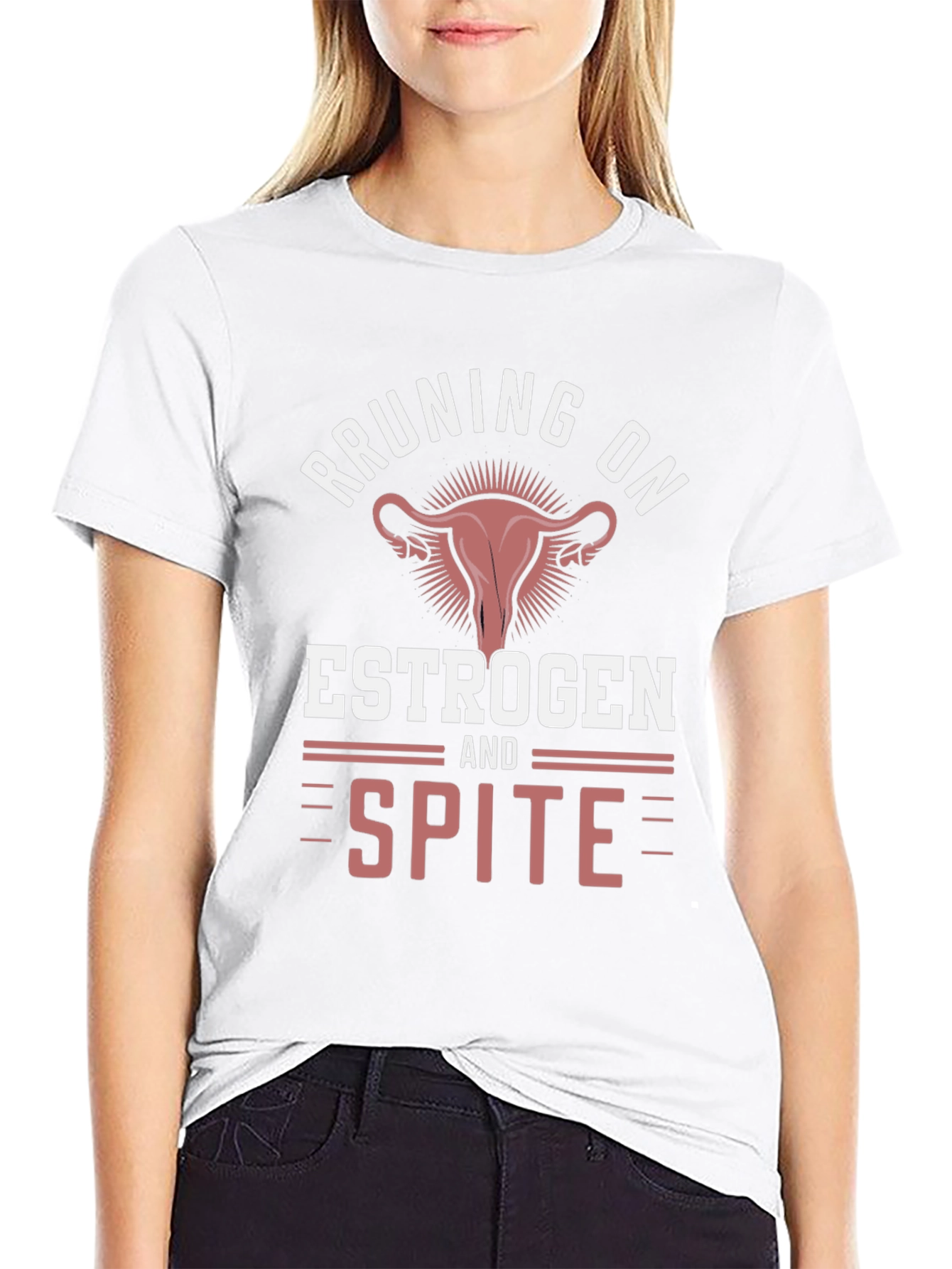 Running on Estrogen & Spite T-Shirt