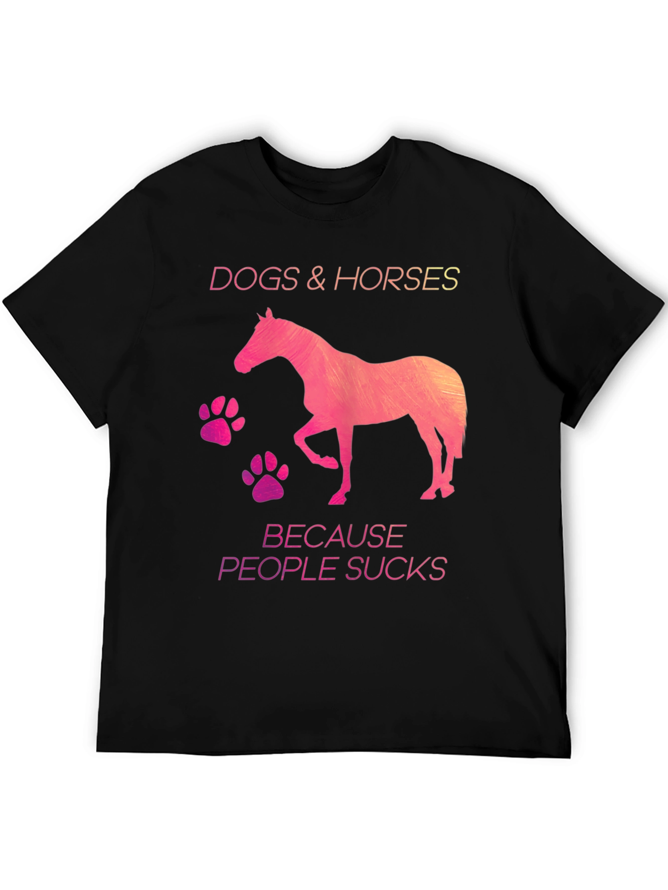 Dogs & Horses Because People Suck T-Shirt