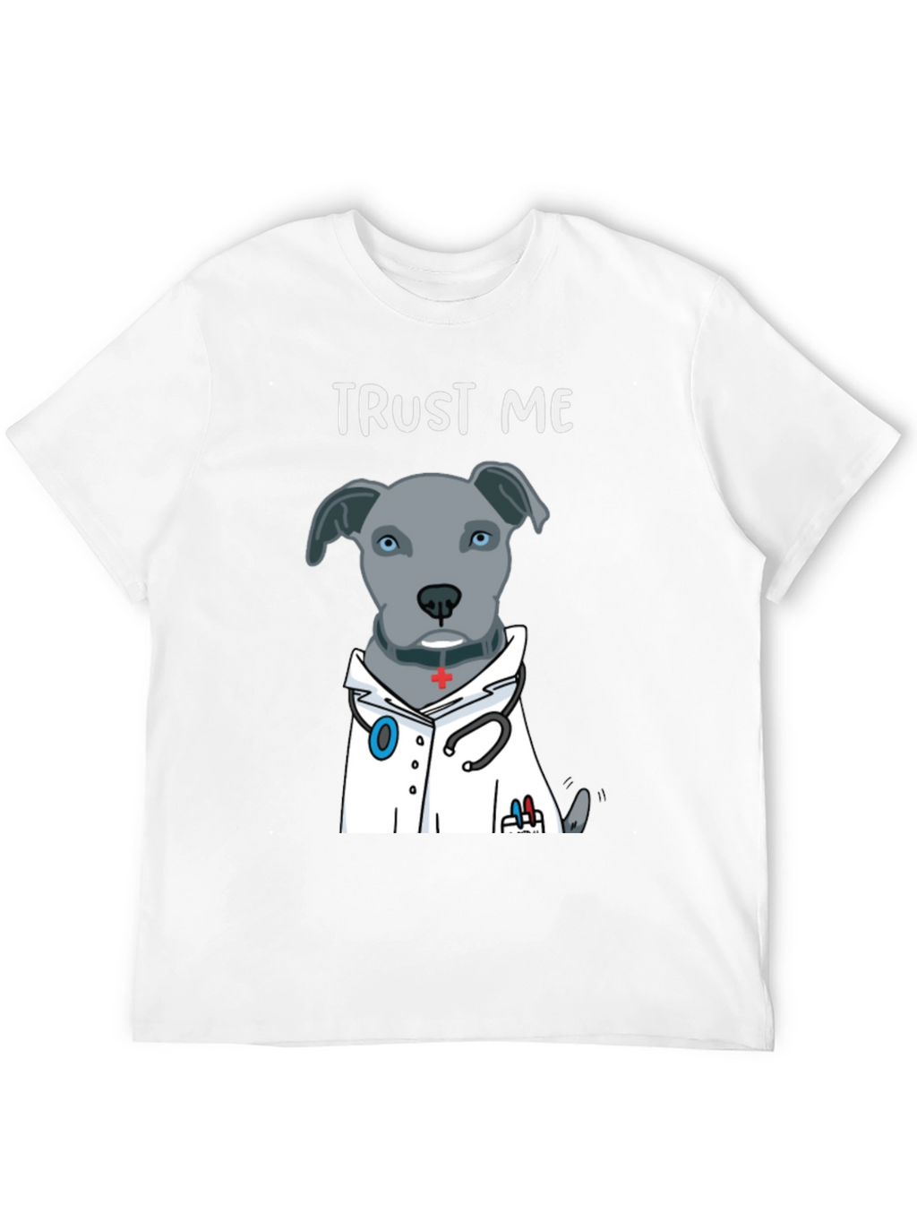 Trust Me Im a Dogtor Funny T-Shirt