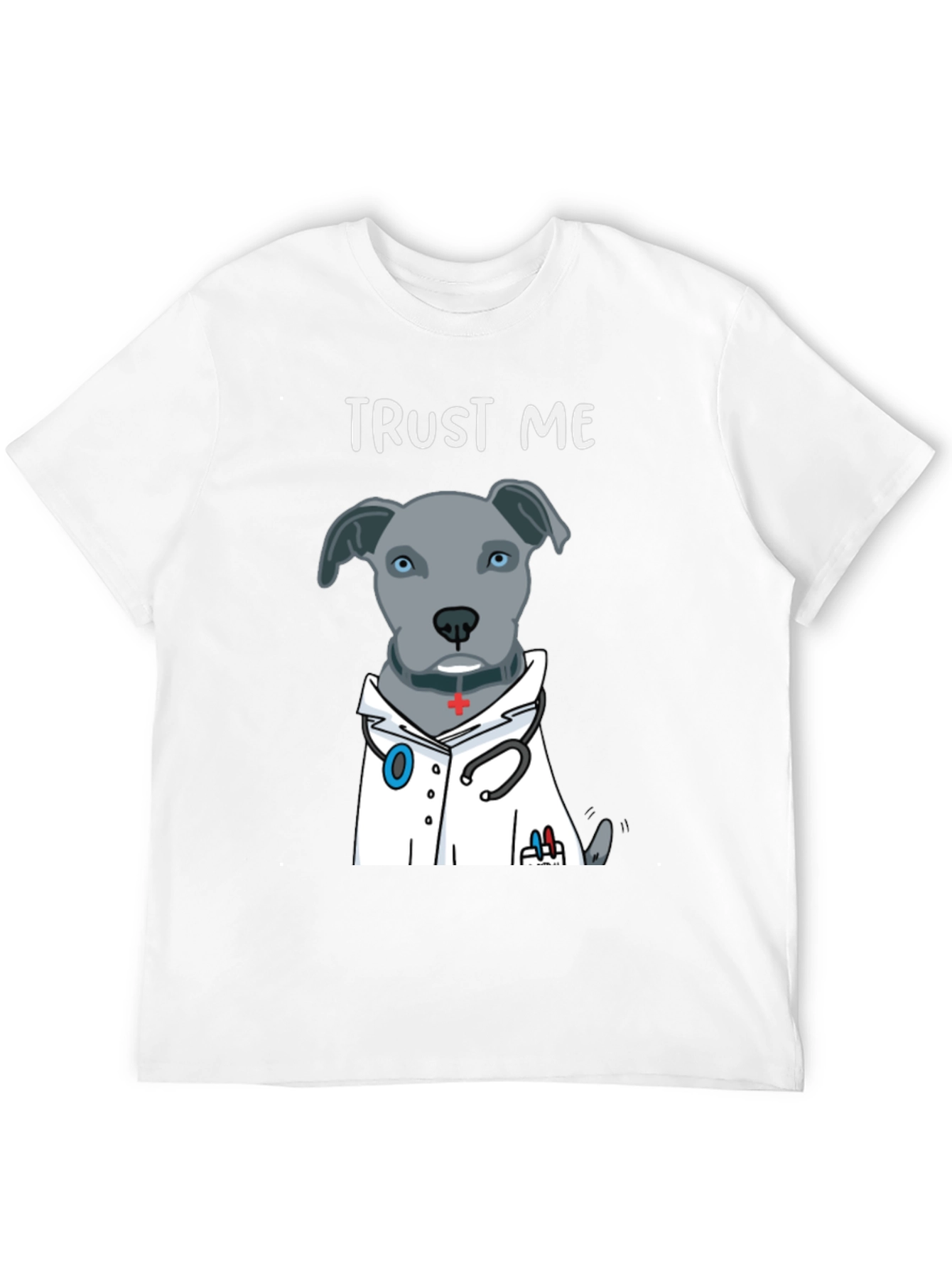 Trust Me Im a Dogtor Funny T-Shirt