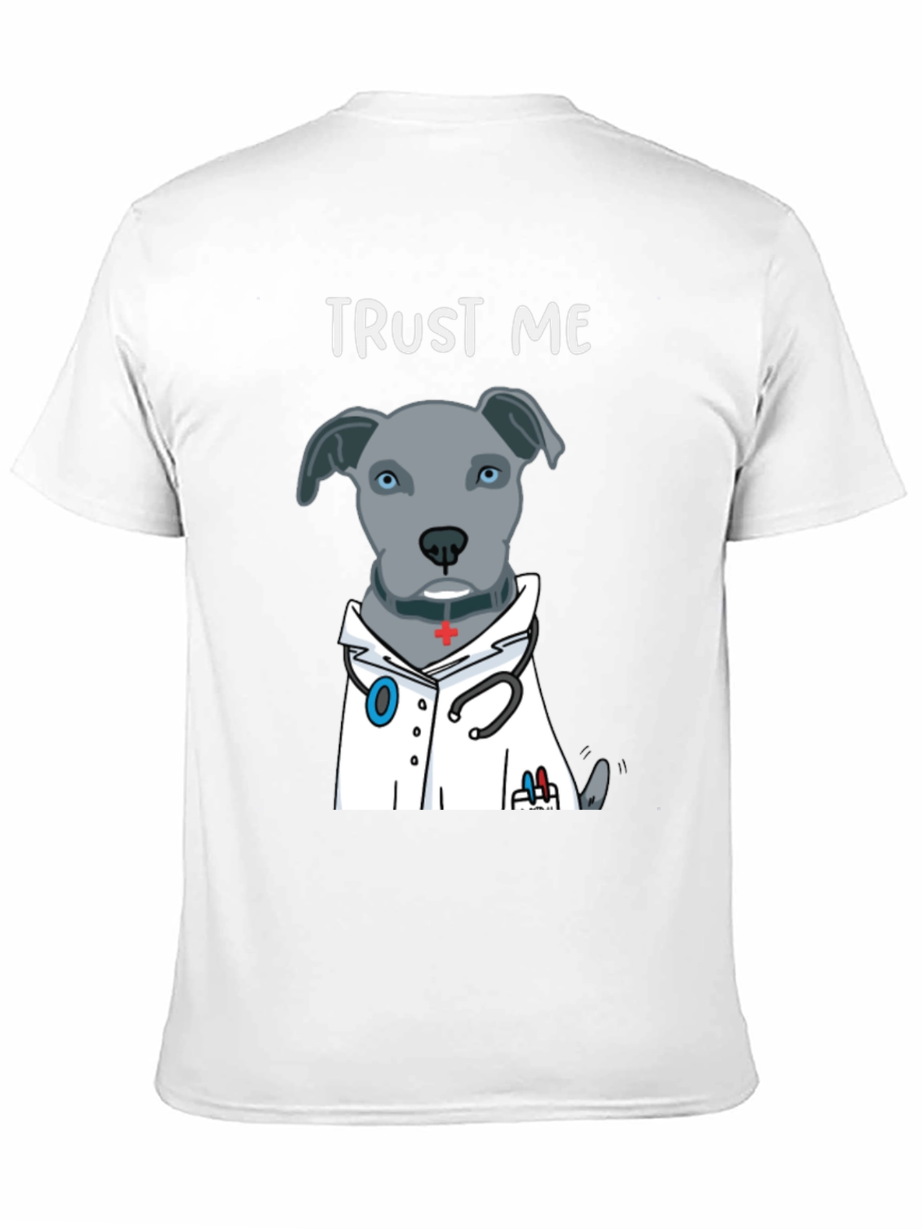 Trust Me Im a Dogtor Funny T-Shirt