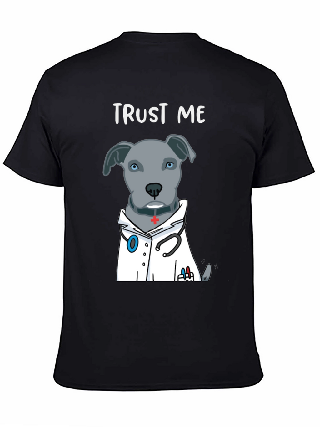 Trust Me Im a Dogtor Funny T-Shirt