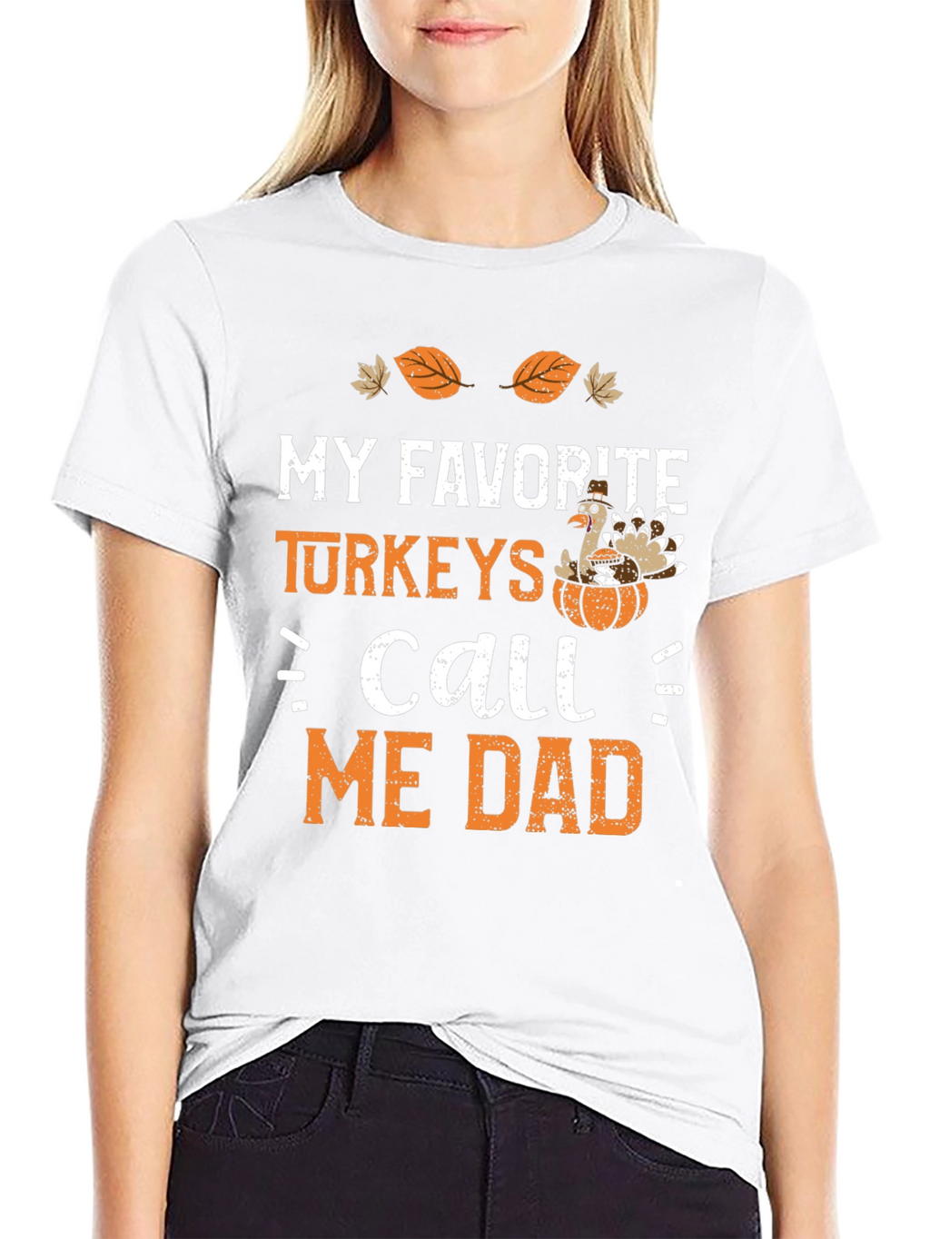 My Favorite Turkeys Call Me Dad Thanksgiving T-Shirt