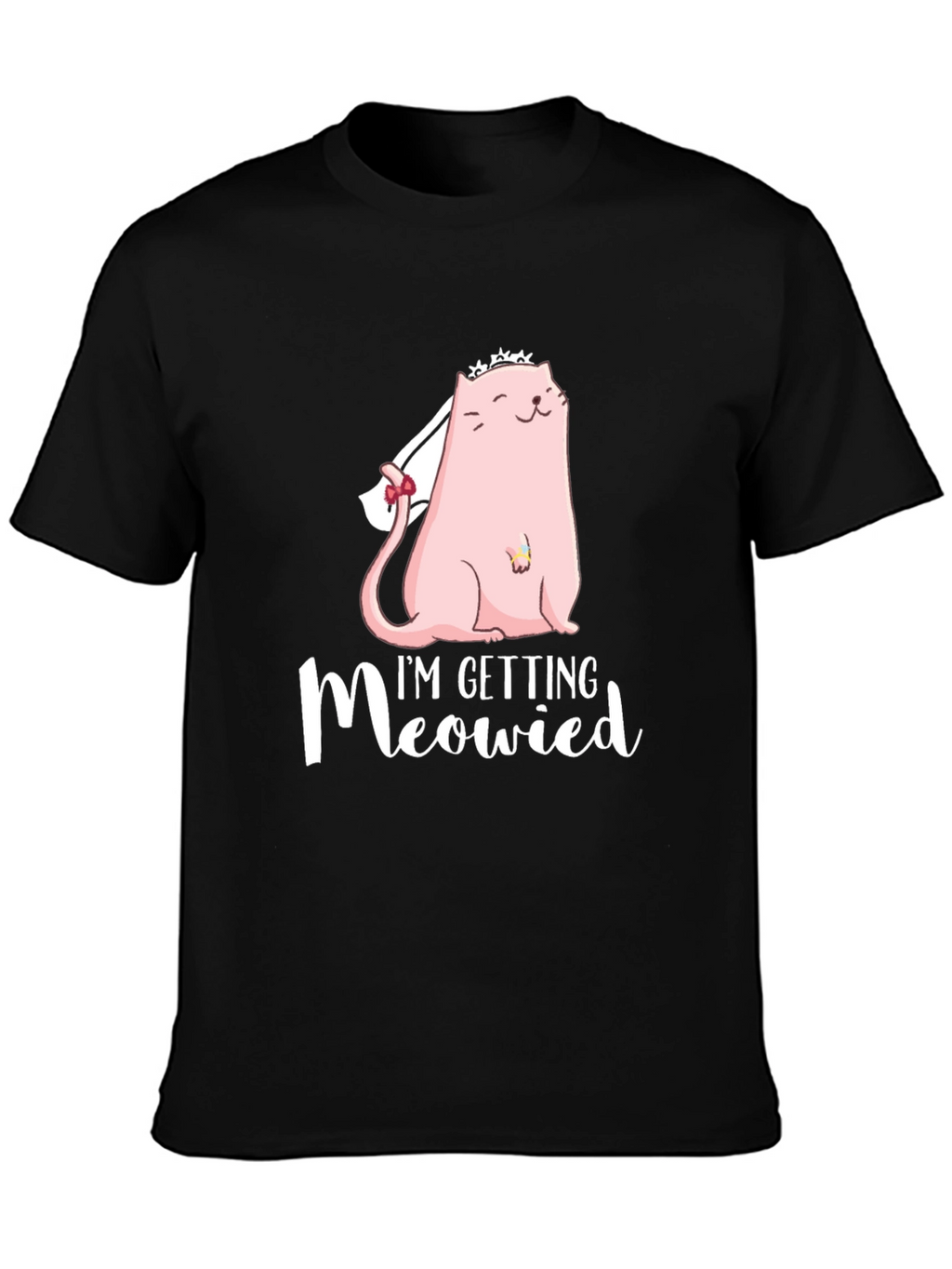 Im Getting Meowied Tee - Bride Cat