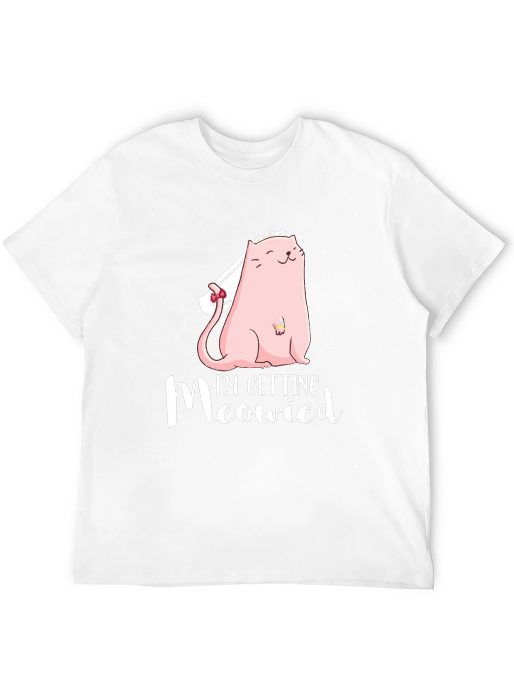 Im Getting Meowied Tee - Bride Cat