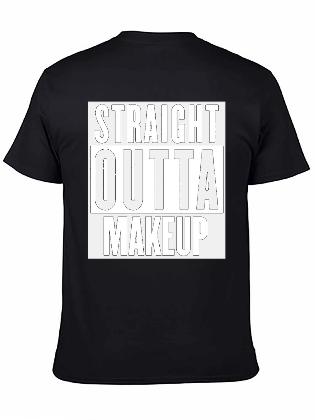 Straight Outta Makeup Graphic Tee - Trendy Casual T-Shirt