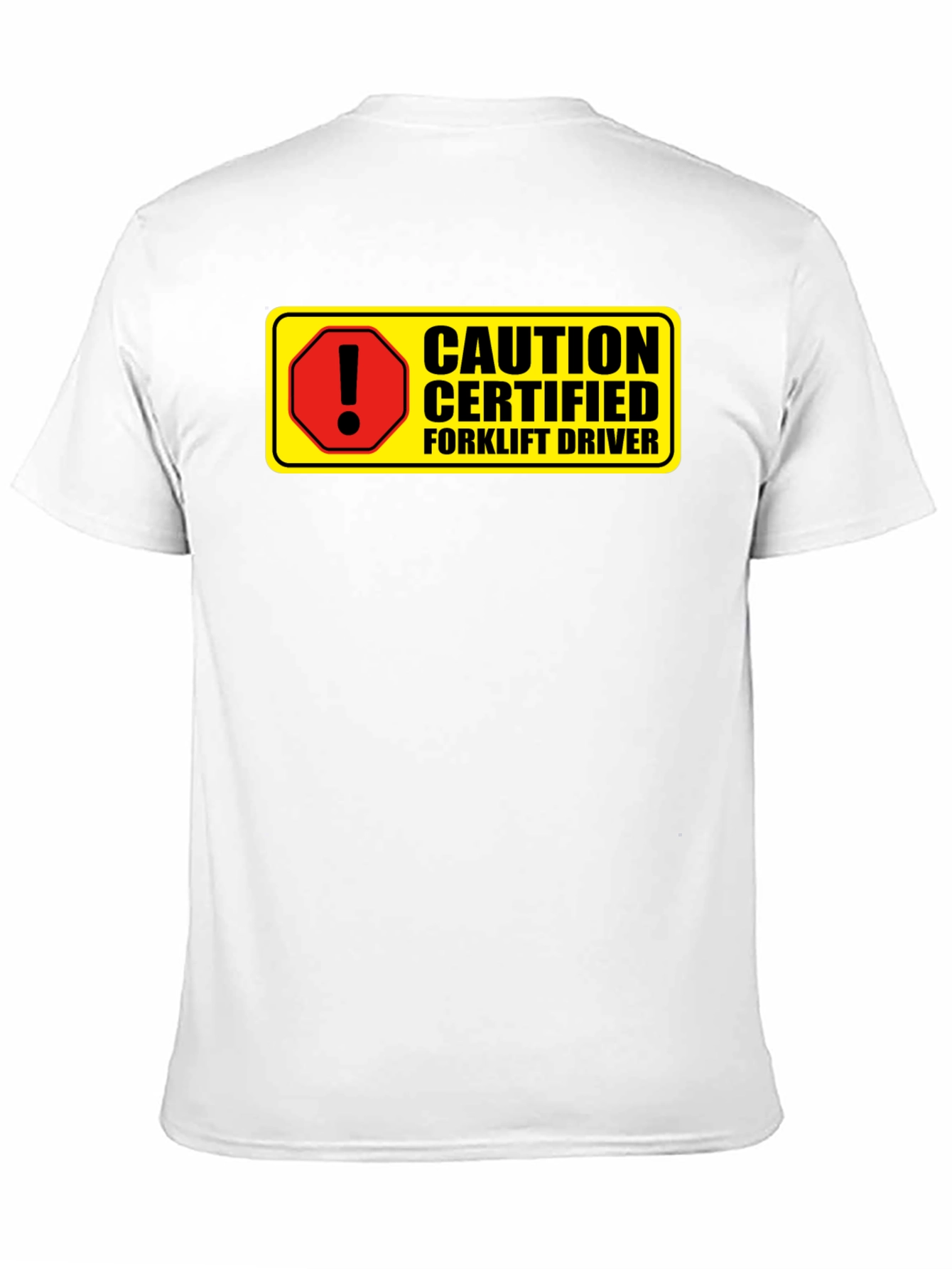 Caution Certified Forklift Driver Novelty Graphic Tee