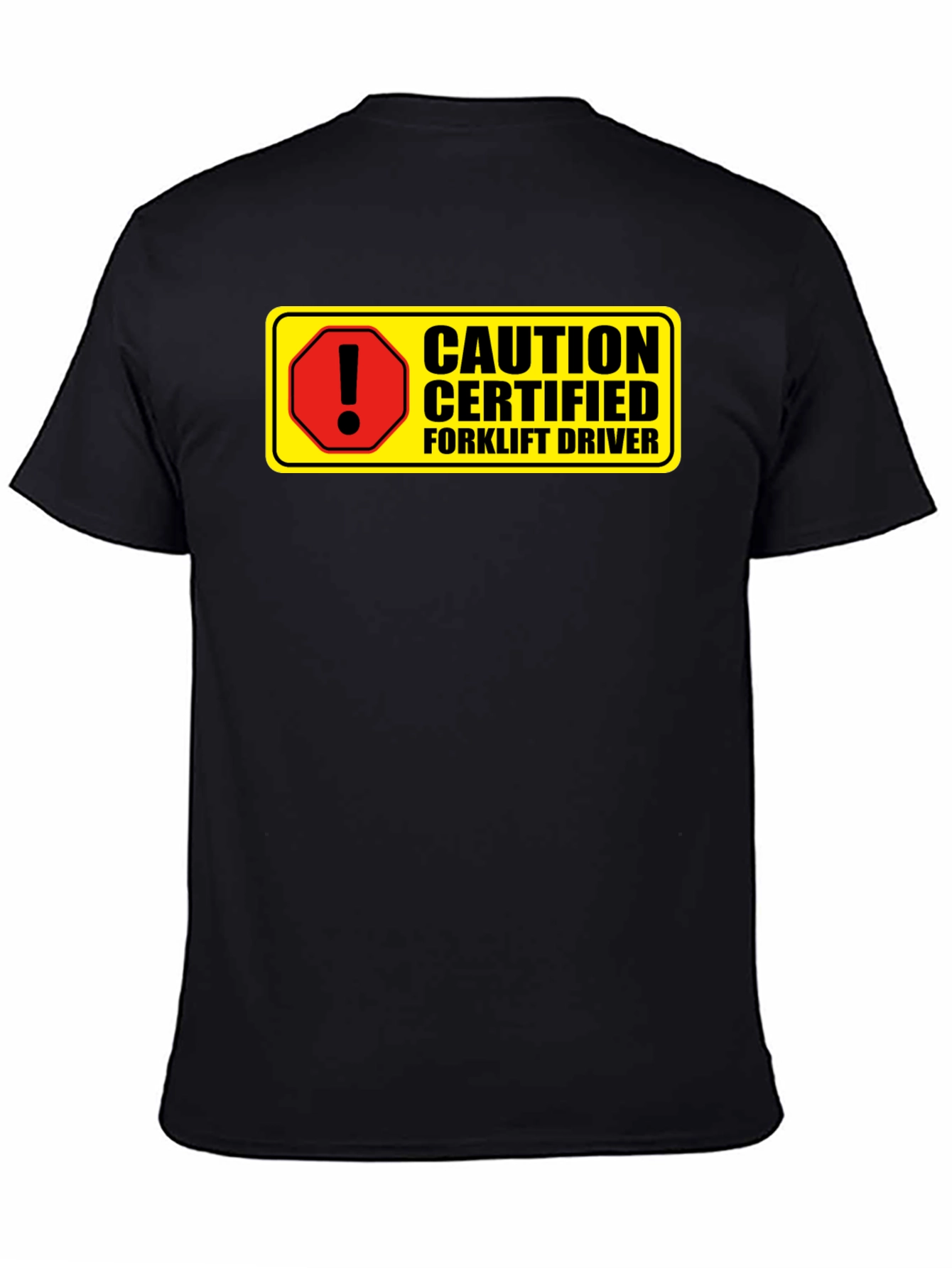 Caution Certified Forklift Driver Novelty Graphic Tee