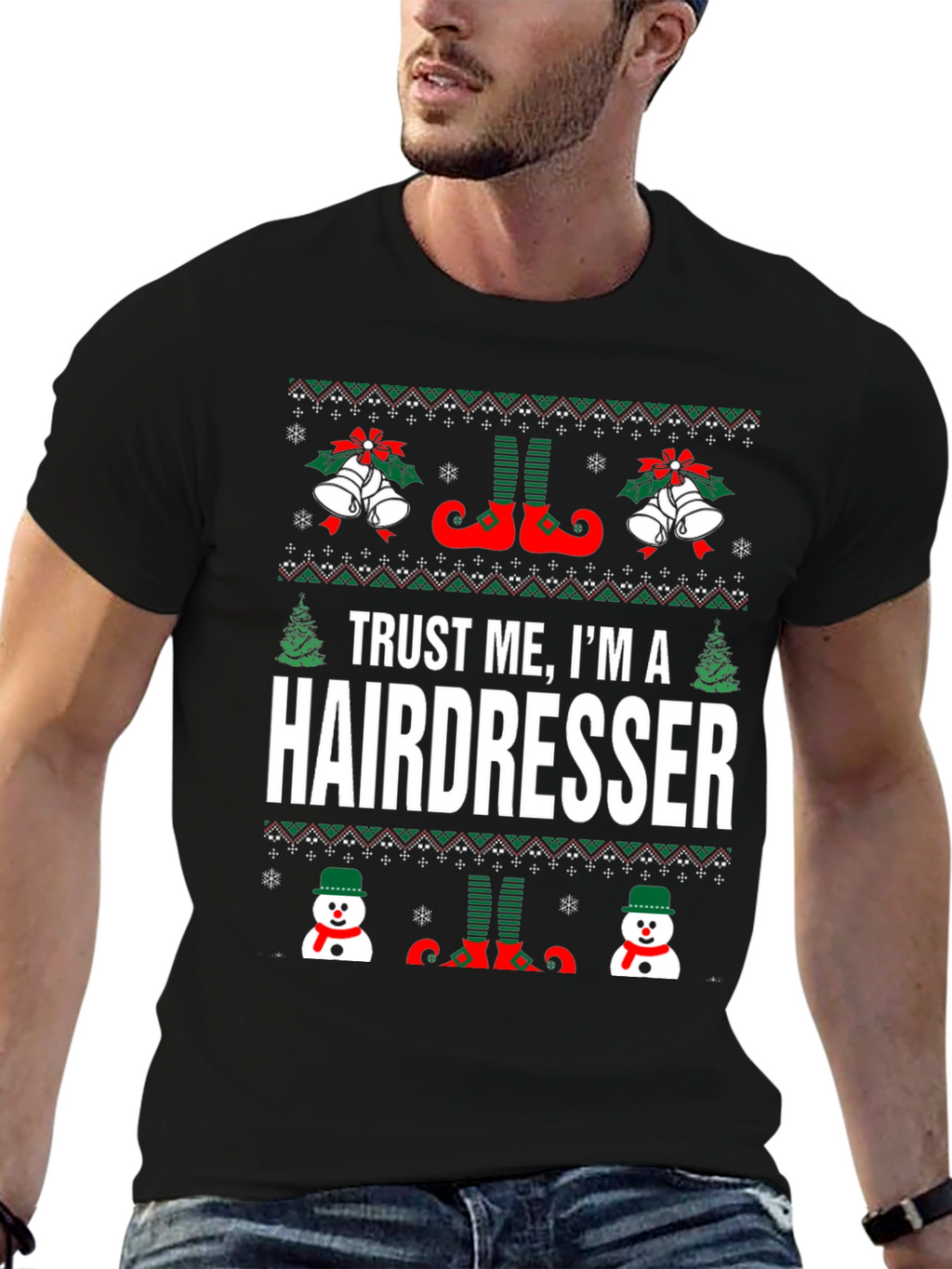 Trust Me Im a Hairdresser Ugly Christmas Sweater T-Shirt