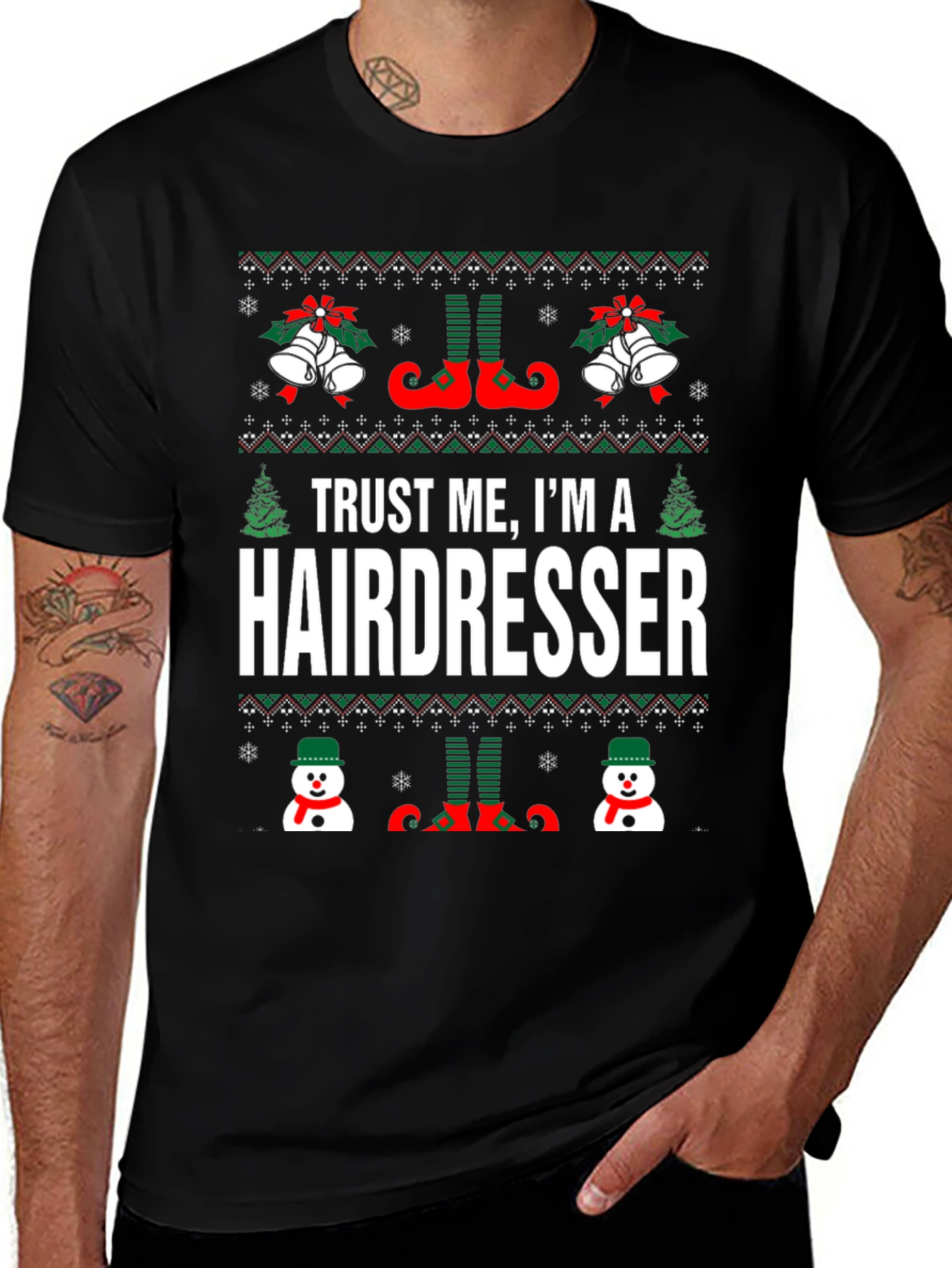 Trust Me Im a Hairdresser Ugly Christmas Sweater T-Shirt