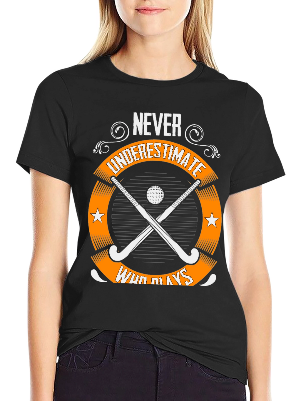 Never Underestimate Field Hockey T-Shirt