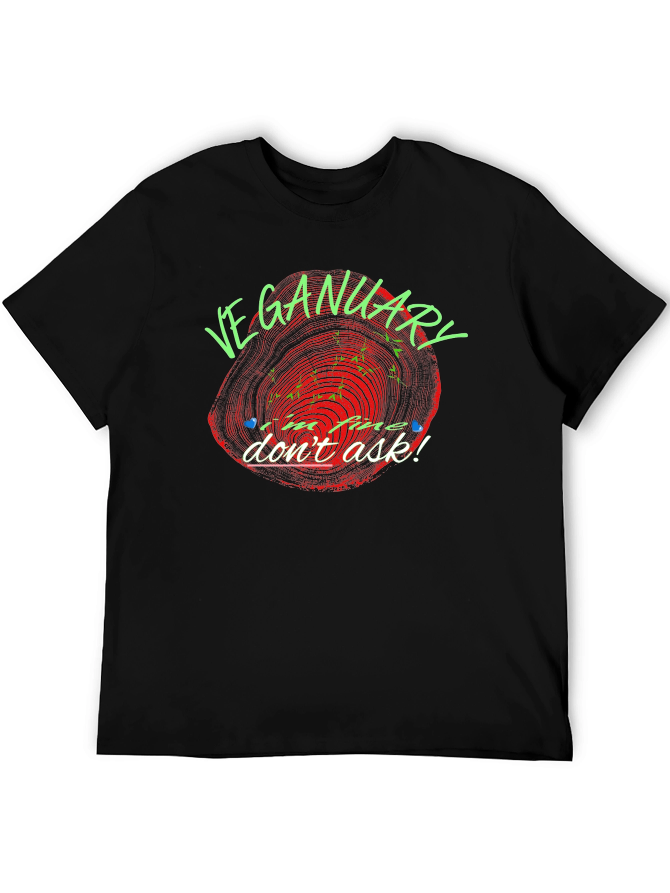 Veganuary T-Shirt - Im Fine Dont Ask