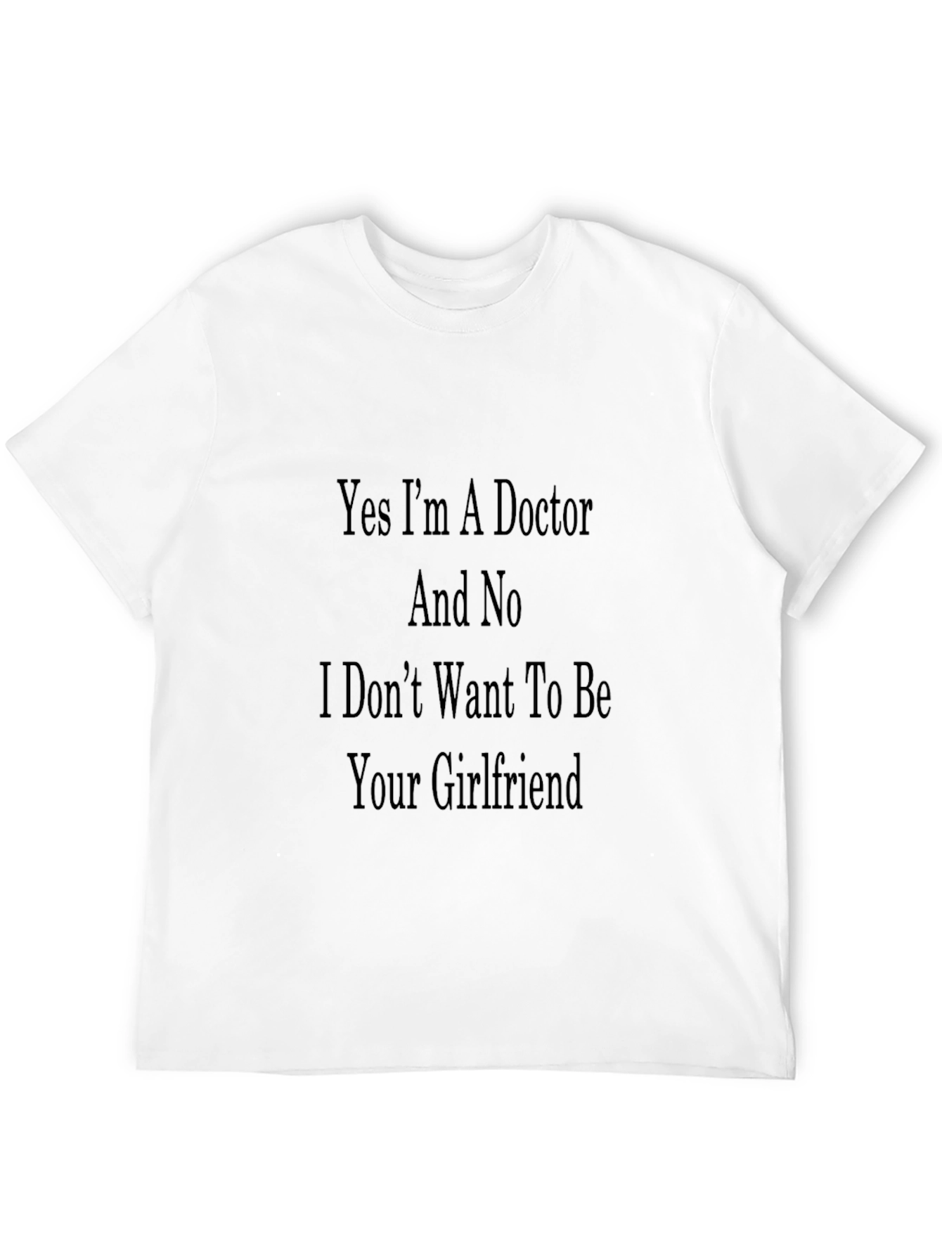 Doctor Novelty T-Shirt - Funny Single Life Tee