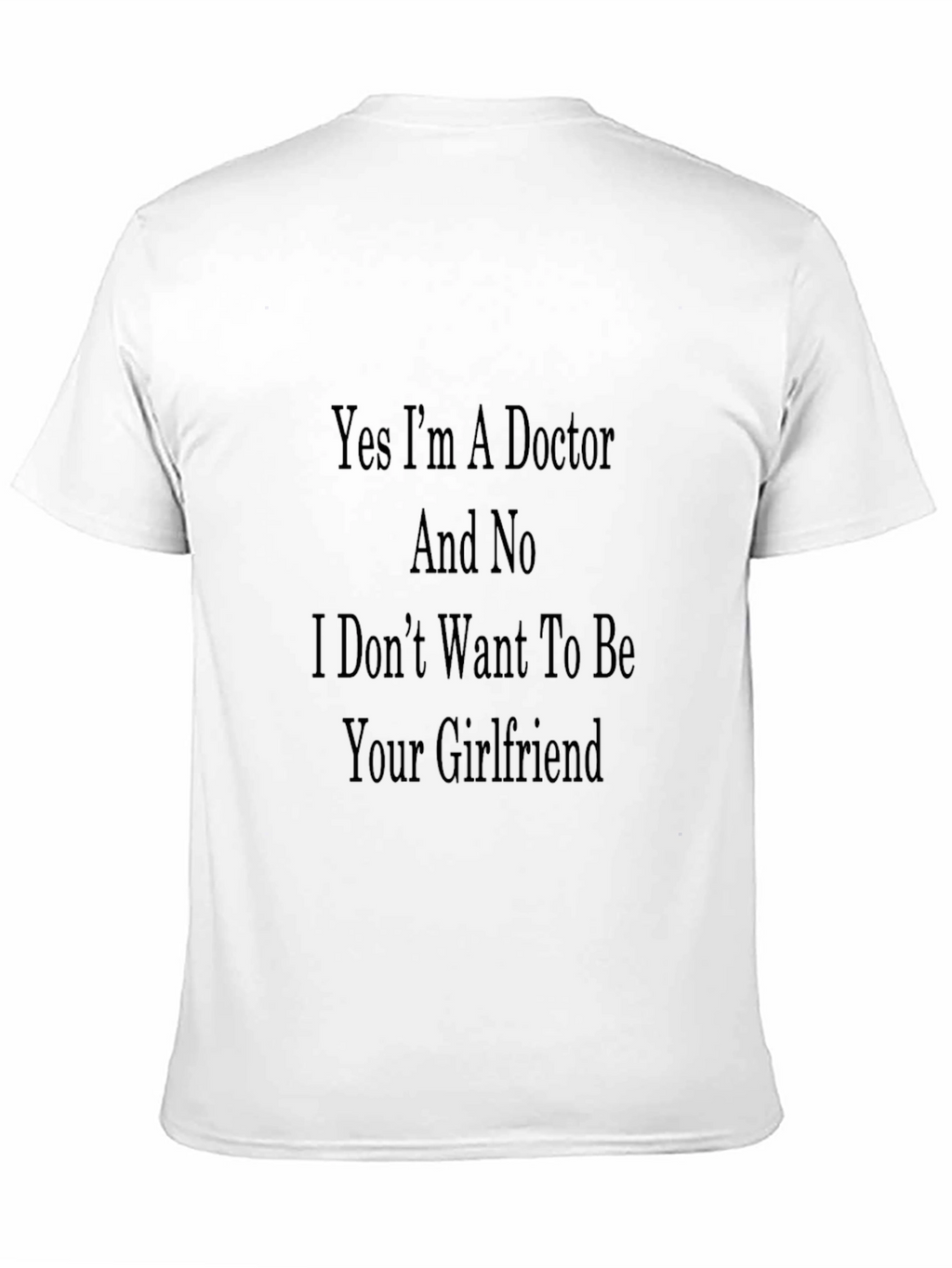 Doctor Novelty T-Shirt - Funny Single Life Tee
