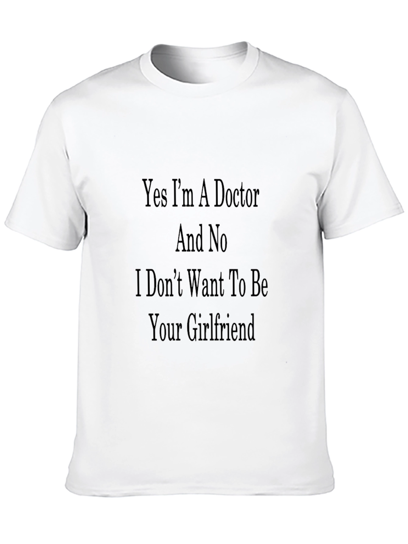 Doctor Novelty T-Shirt - Funny Single Life Tee