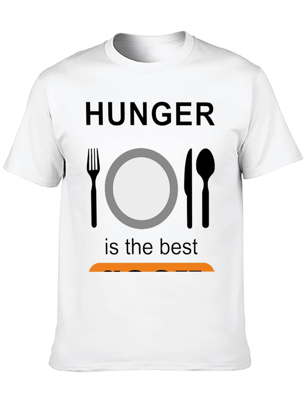 Hunger is the Best Sauce Black T-Shirt