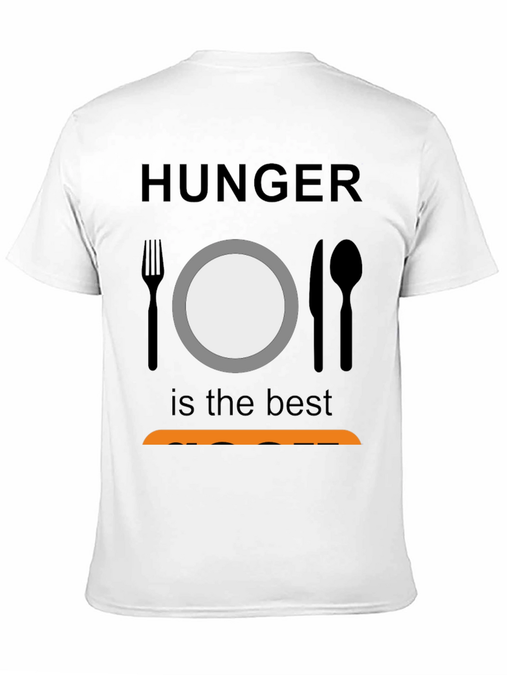 Hunger is the Best Sauce Black T-Shirt