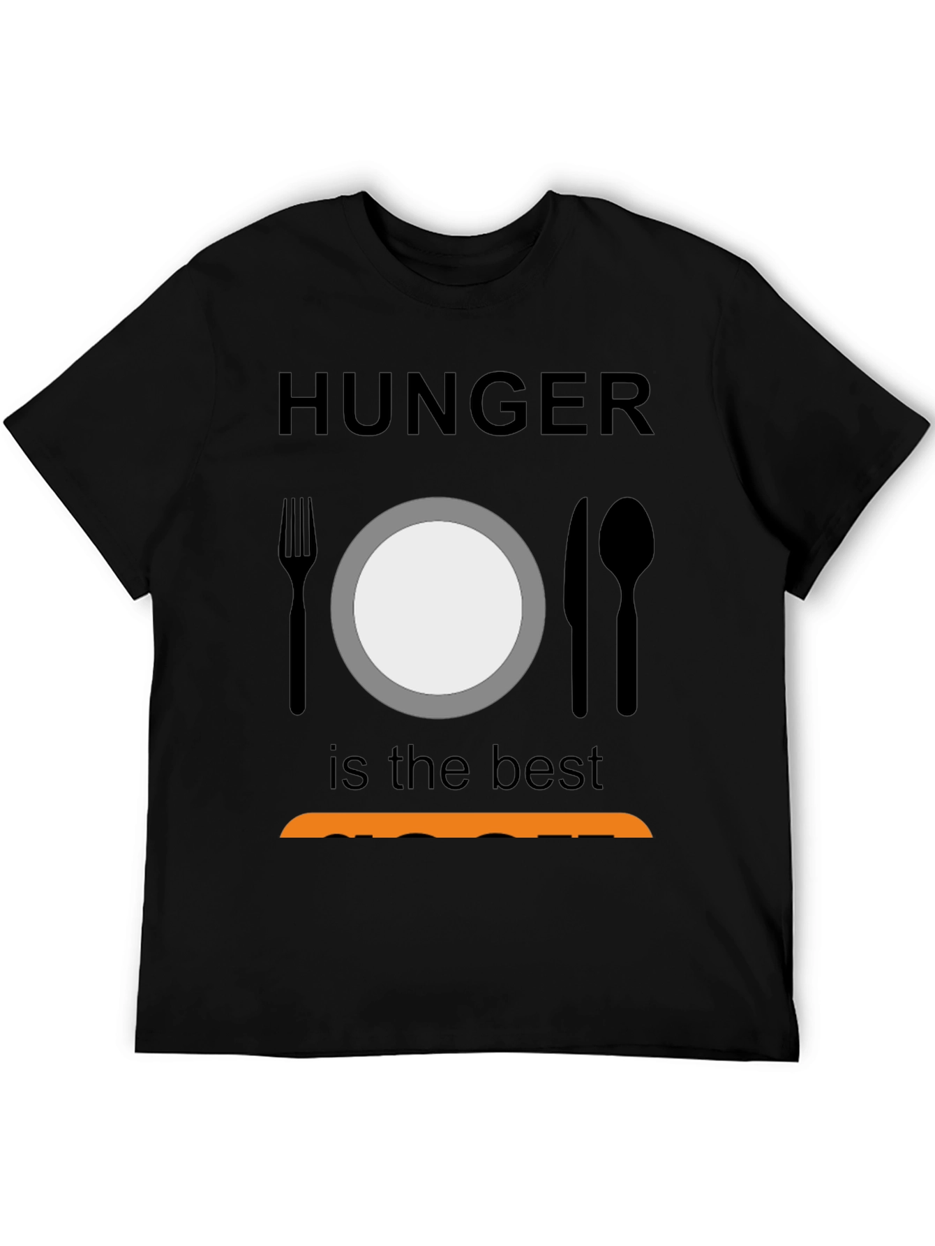 Hunger is the Best Sauce Black T-Shirt