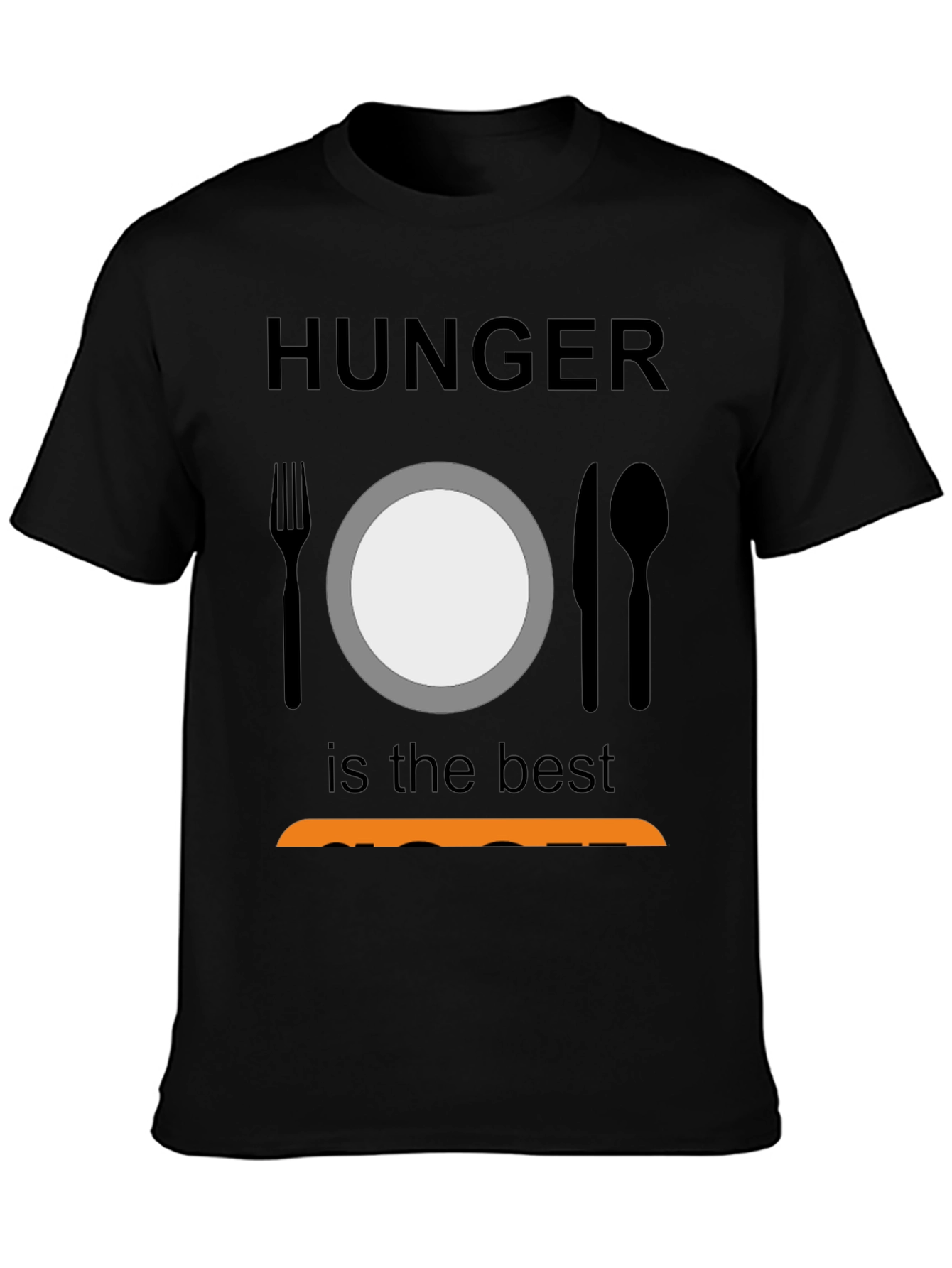 Hunger is the Best Sauce Black T-Shirt