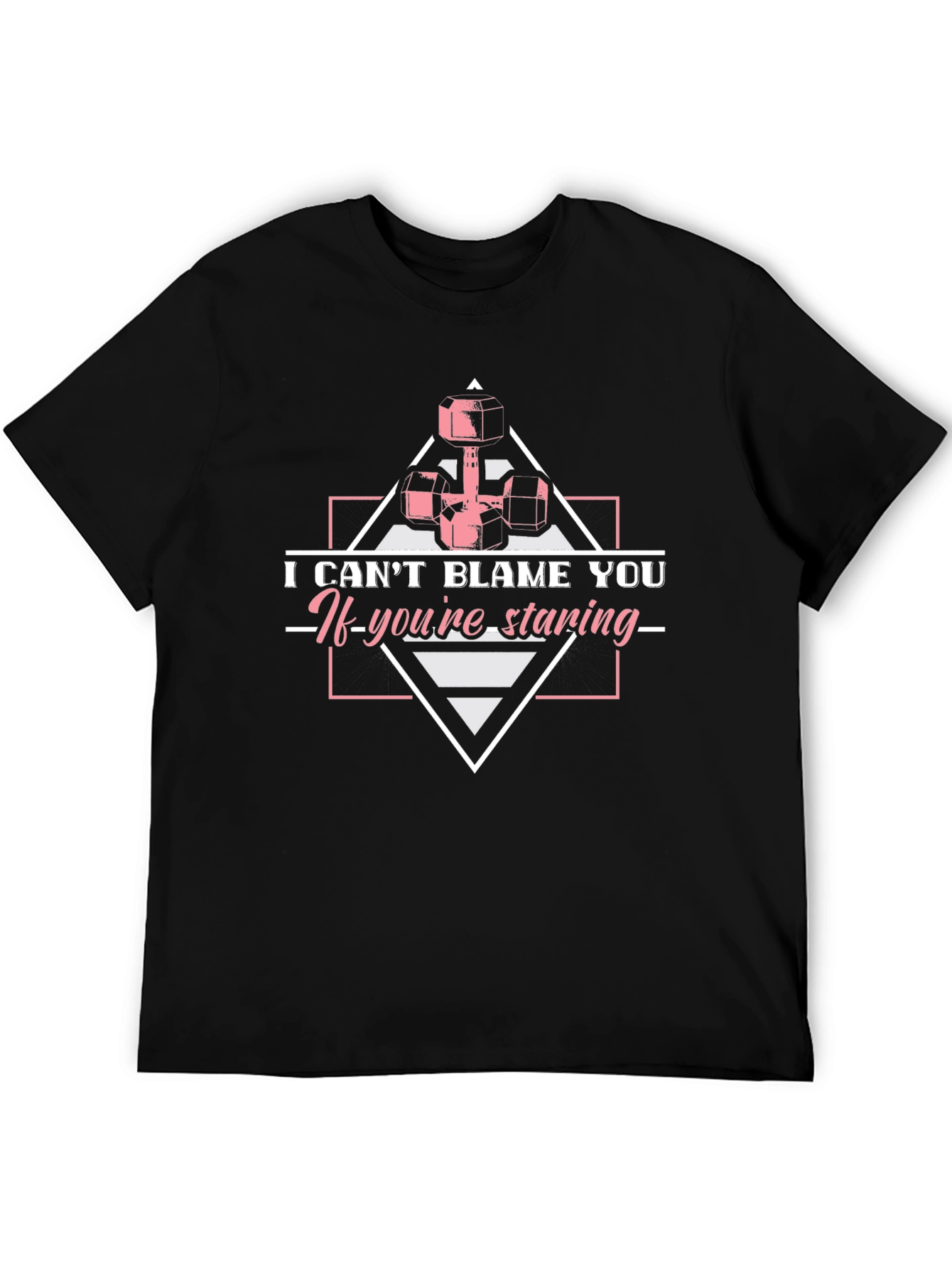 Funny Weightlifting T-Shirt - I Cant Blame You