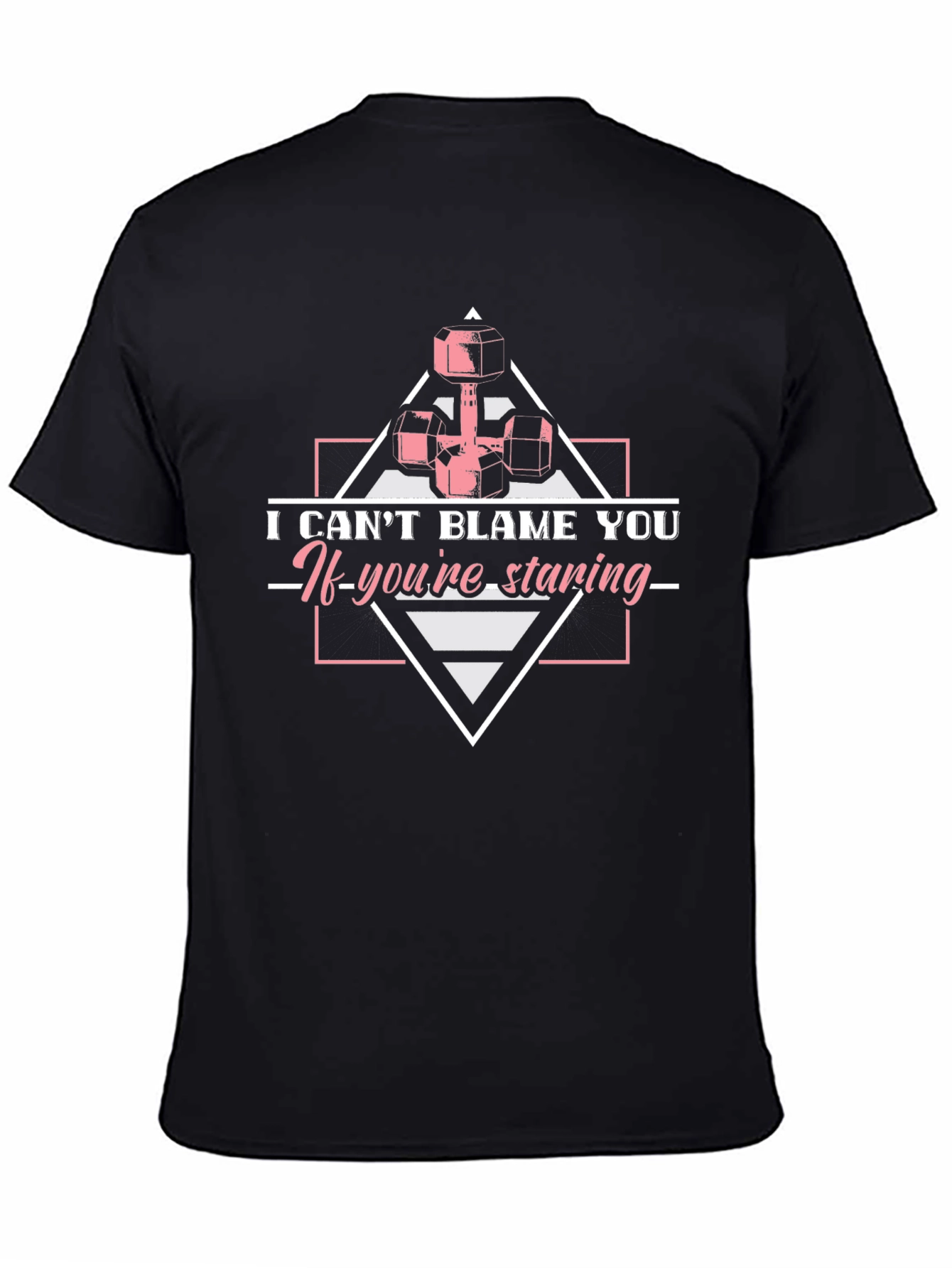 Funny Weightlifting T-Shirt - I Cant Blame You