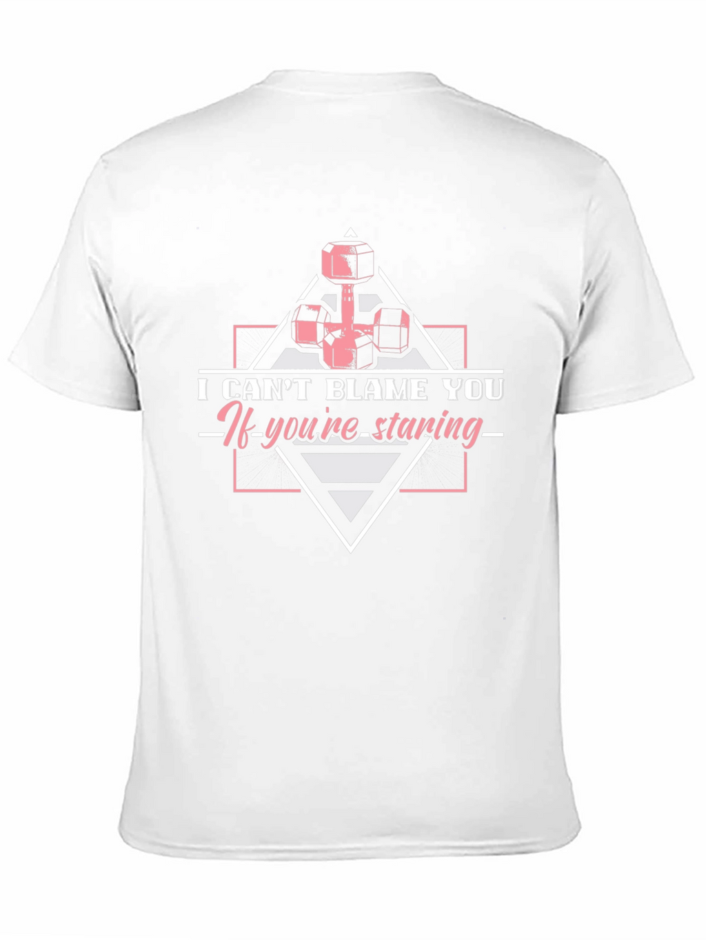 Funny Weightlifting T-Shirt - I Cant Blame You