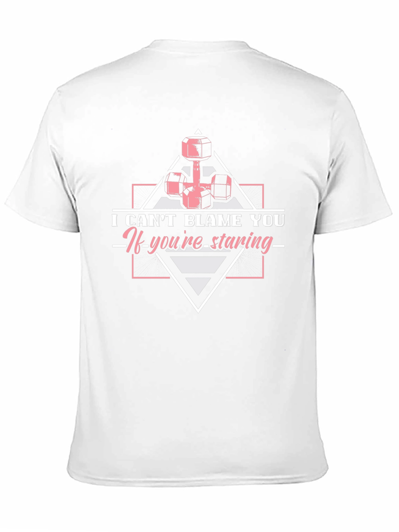 Funny Weightlifting T-Shirt - I Cant Blame You