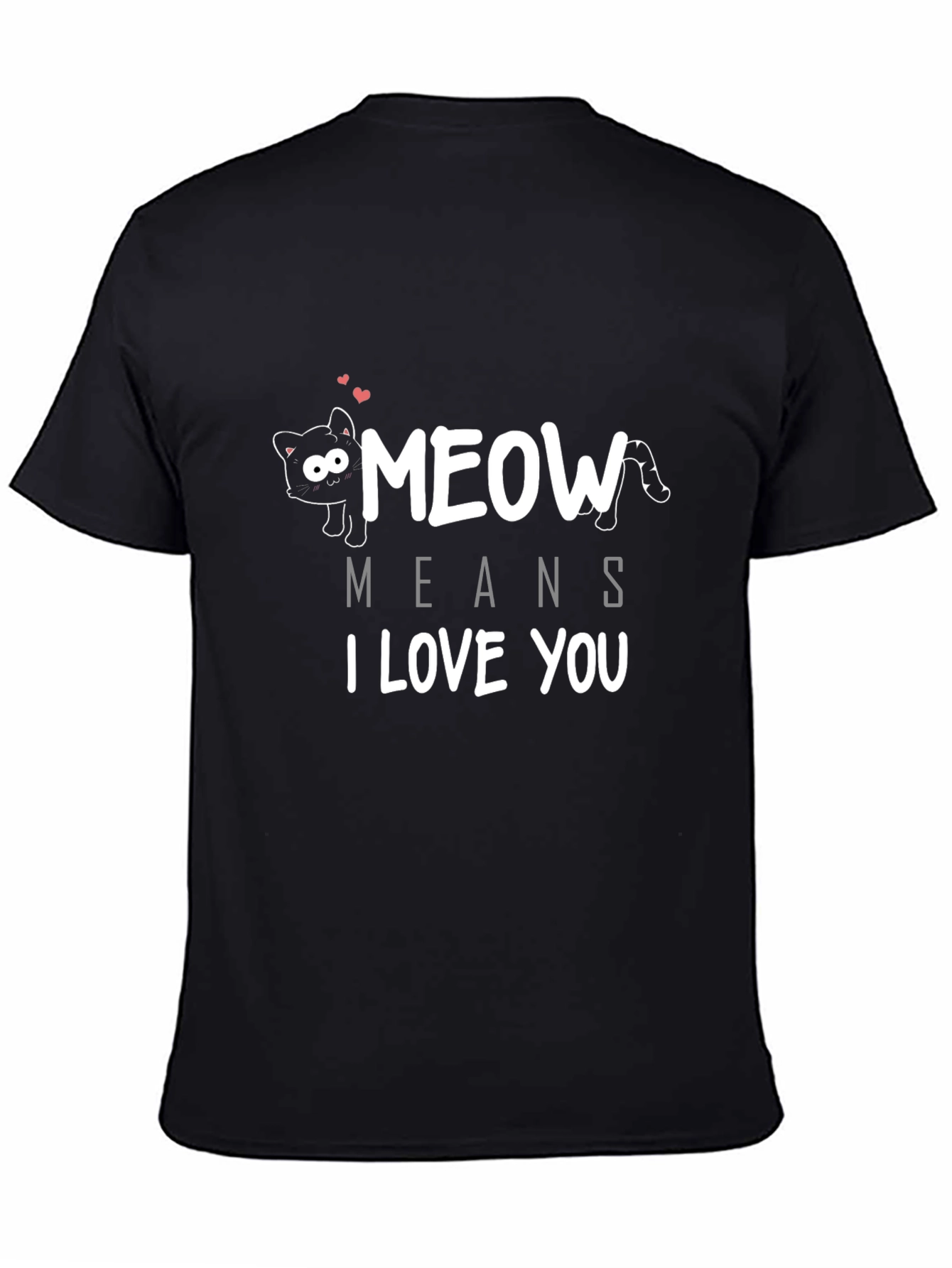 Meow Means I Love You Black T-Shirt