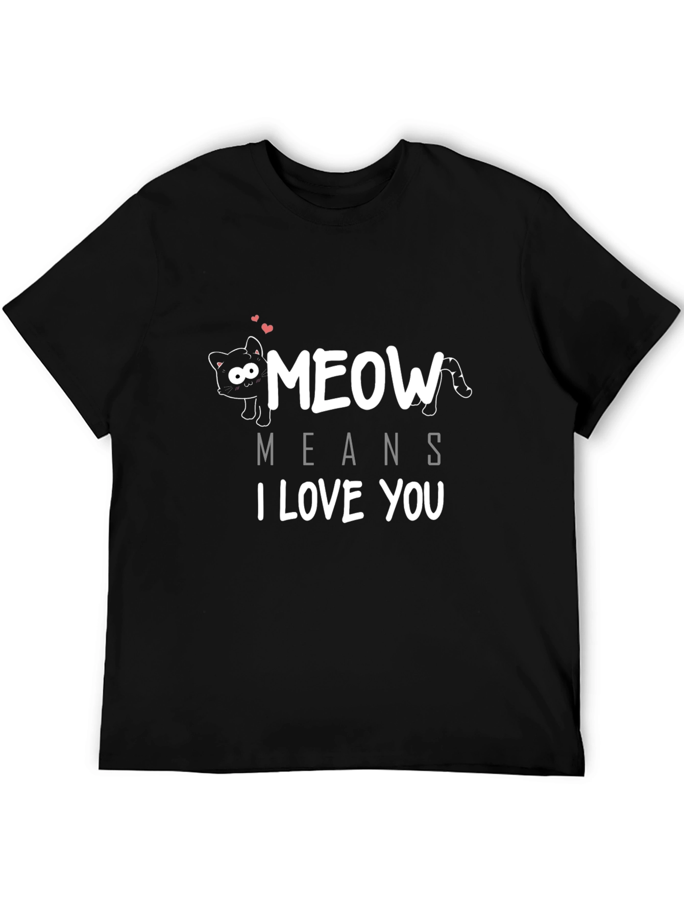 Meow Means I Love You Black T-Shirt