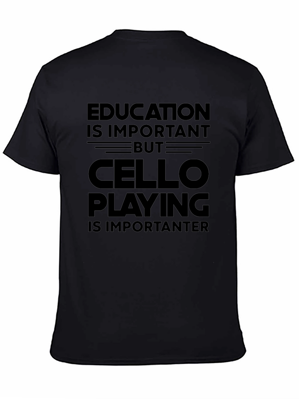 Cello Playing is Importanter Black T-Shirt