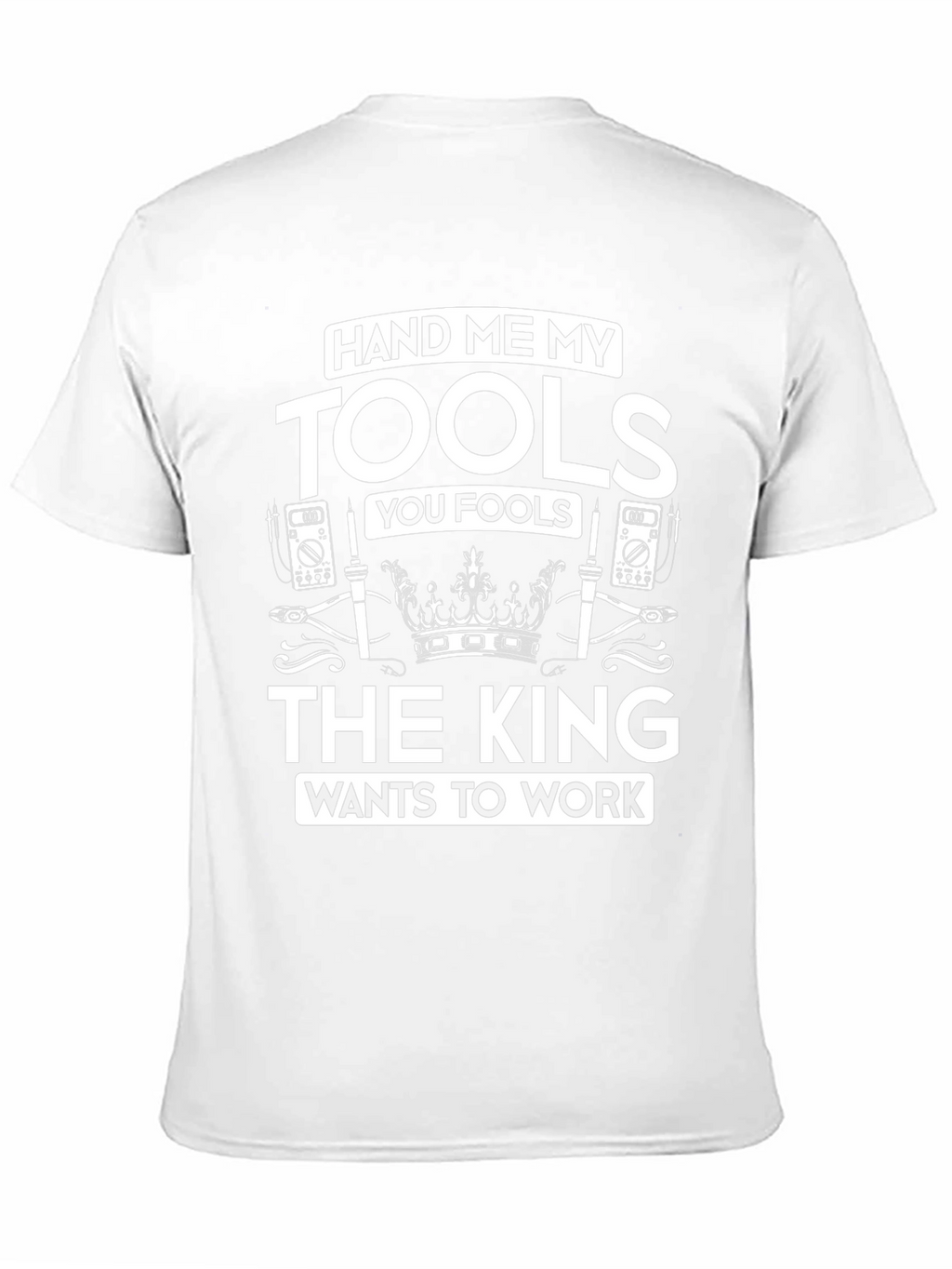 Hand Me My Tools T-Shirt
