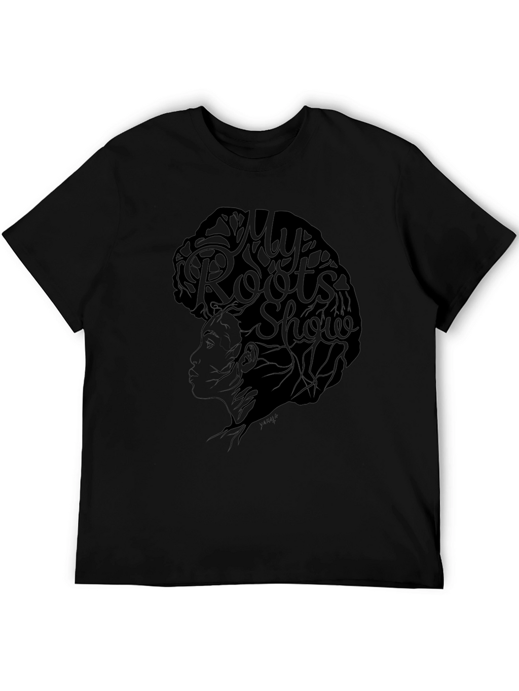 My Roots Show Black T-Shirt