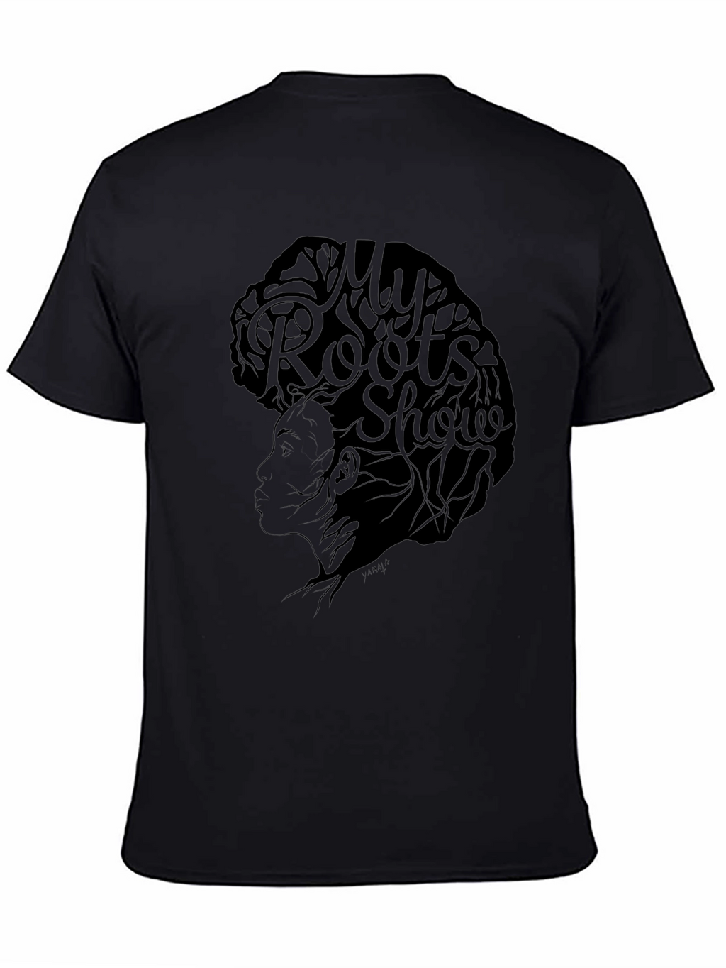 My Roots Show Black T-Shirt