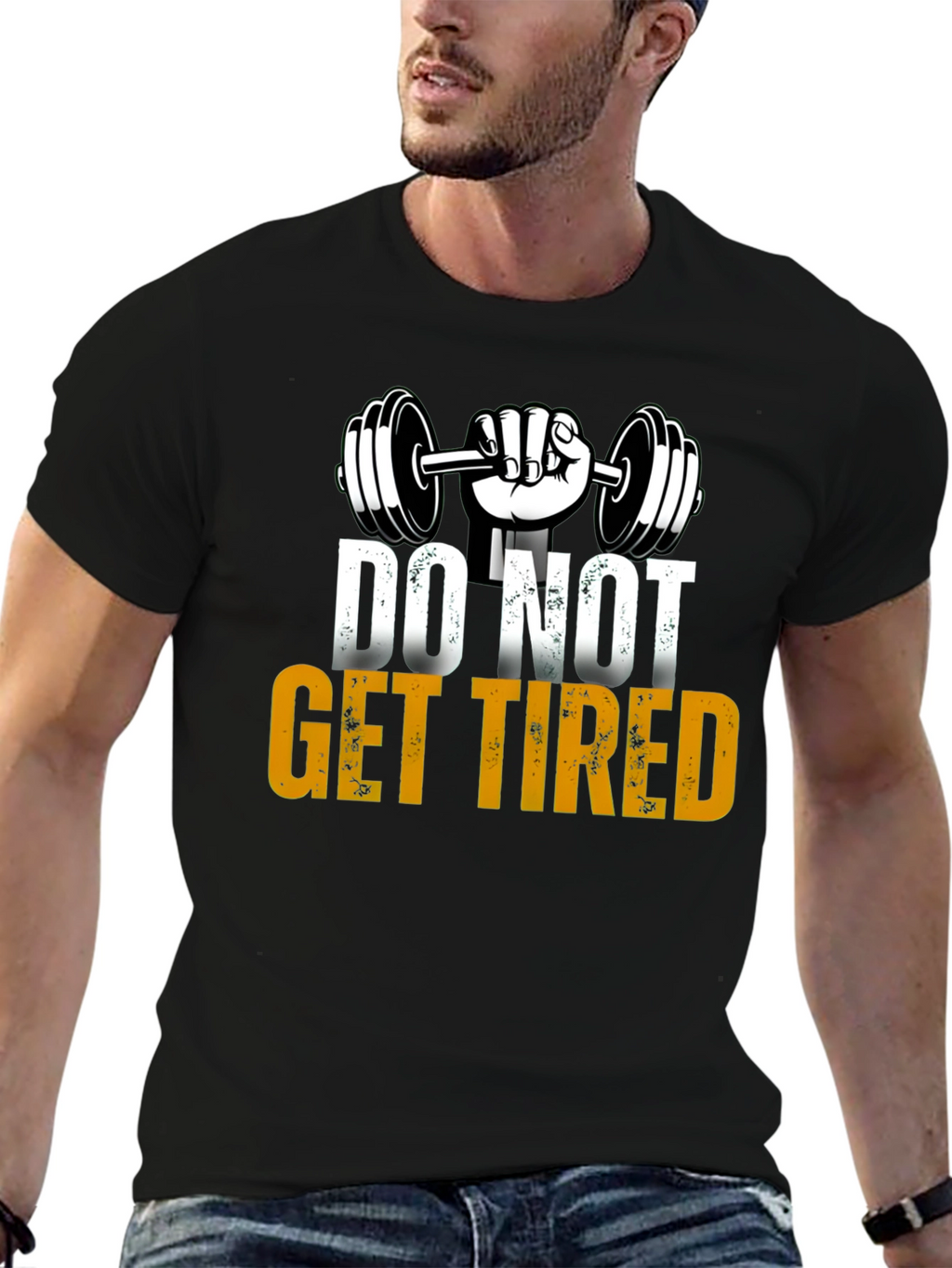 Do Not Get Tired Gym Motivation T-Shirt