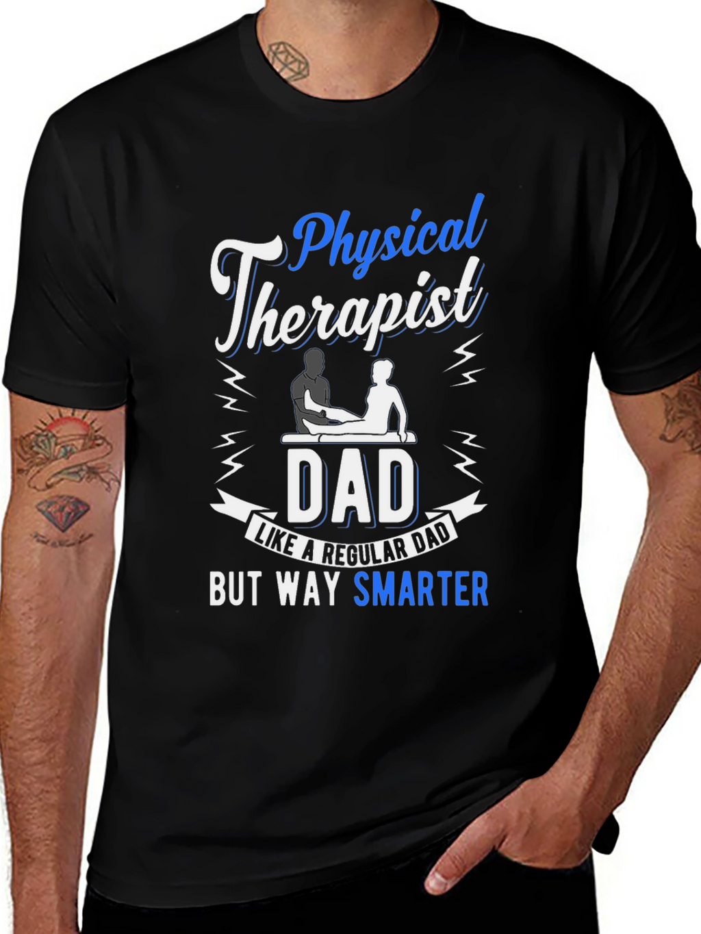 Physical Therapist Dad T-Shirt: Smarter Dad