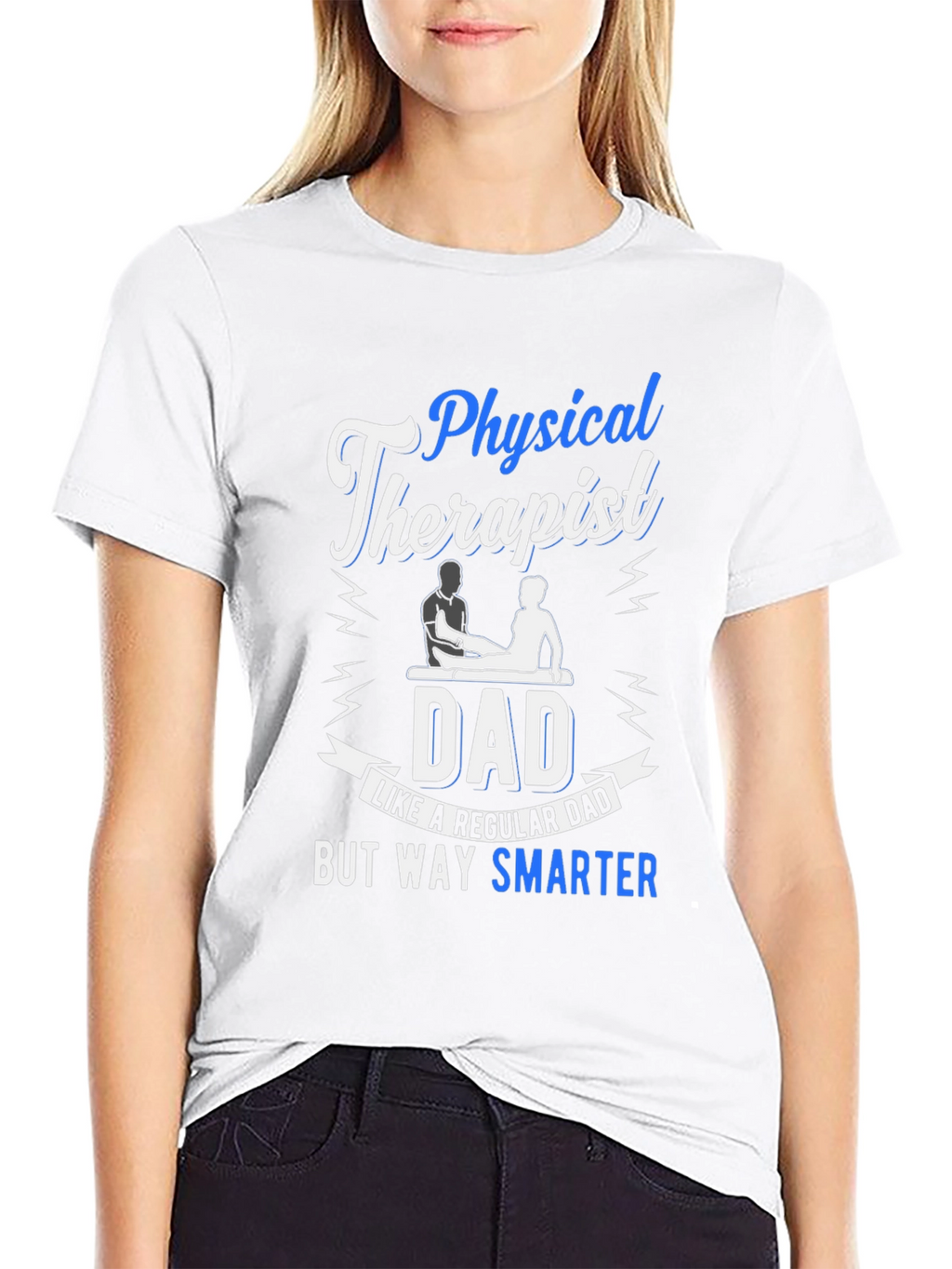 Physical Therapist Dad T-Shirt: Smarter Dad